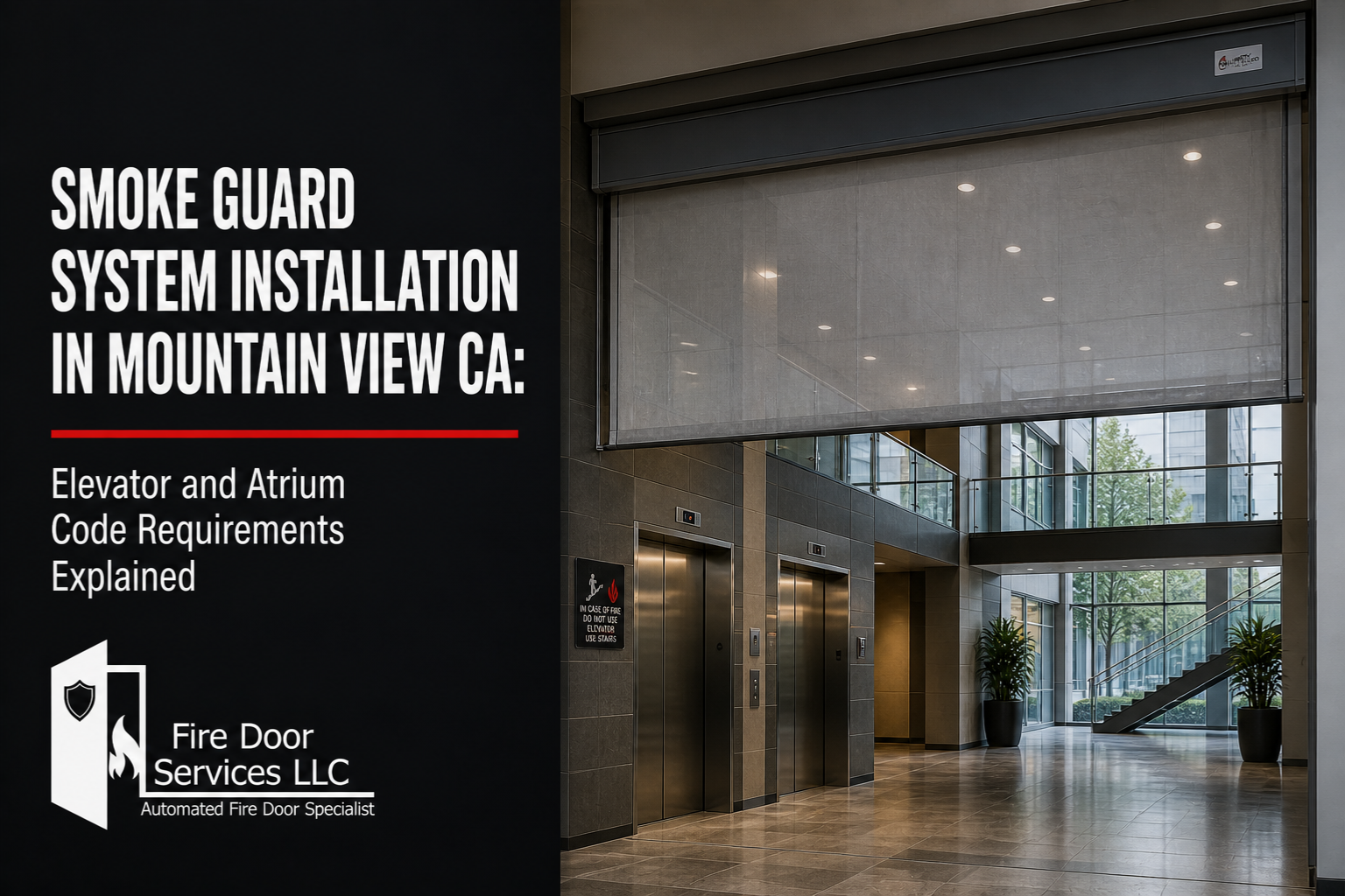 Smoke Guard System Installation in Mountain View CA: Elevator and Atrium Code Requirements Explained