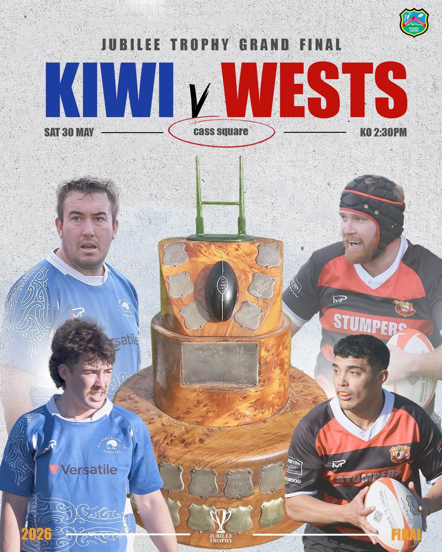 2026 Jubilee Trophy Final

The teams are locked and loaded, it&rsquo;ll be a cracker!

⚔ Kiwi Rugby Football Club v Wests Rugby Football Club
🏆 Jubilee Trophy Final 
📆 Saturday 30th May 
⏰ 2:30pm
🏟 Cass Square 

#WestCoastRugby