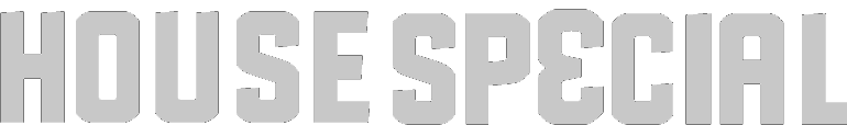 Text that reads 'HOUSE SPECIAL' in bold, gray letters on a black background.