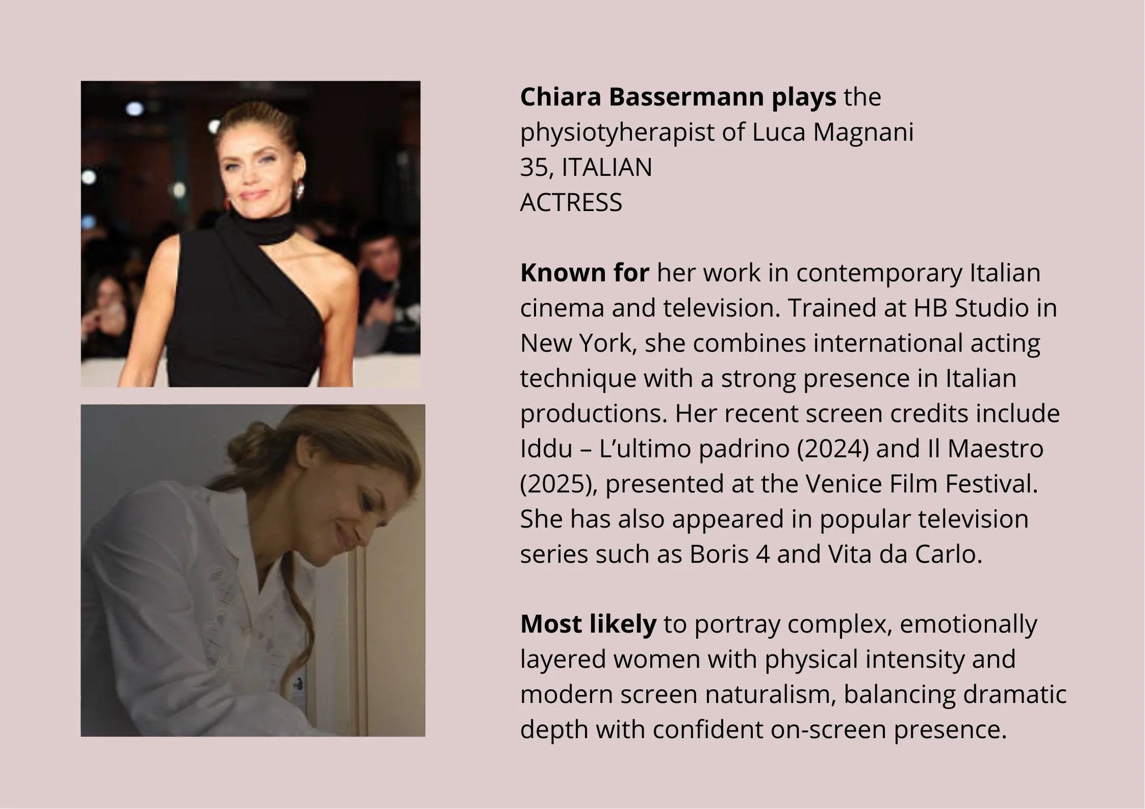 Chiara Basserman plays the physiotherapist of Luca Magnani (young)