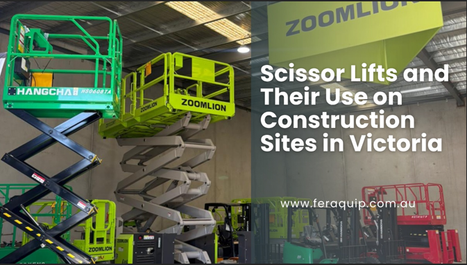 Scissor Lifts and Their Use on Construction Sites in Victoria