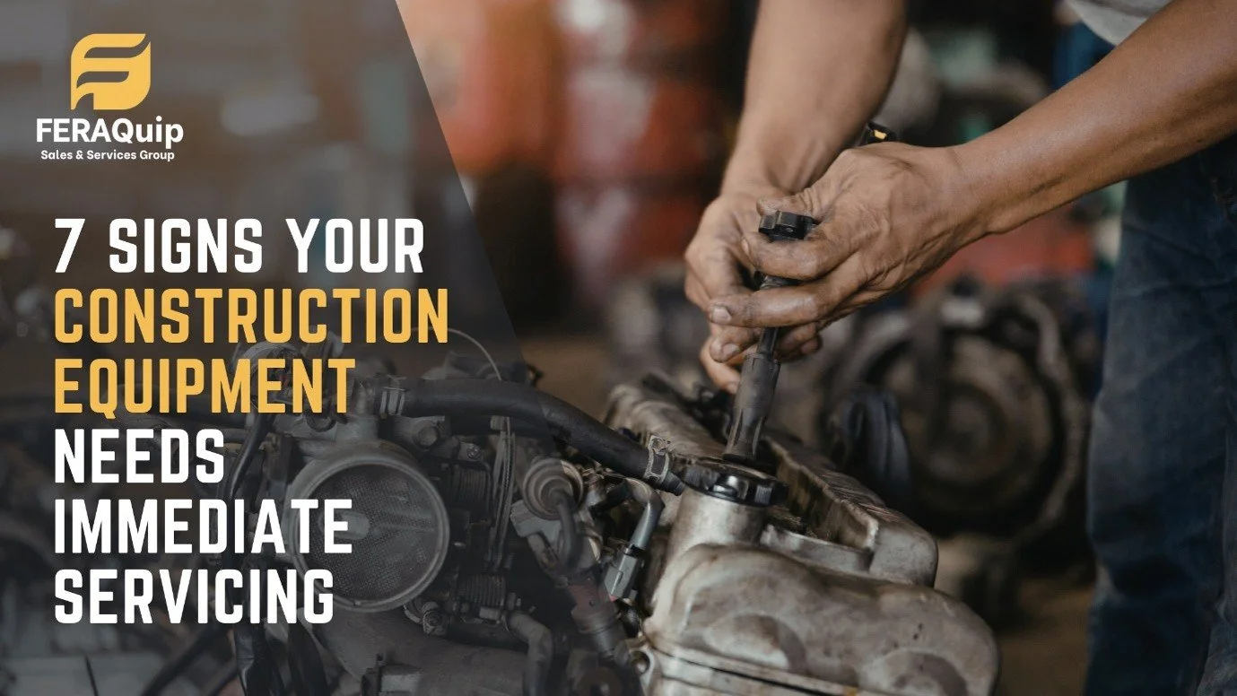 7 Signs Your Construction Equipment Needs Immediate Servicing