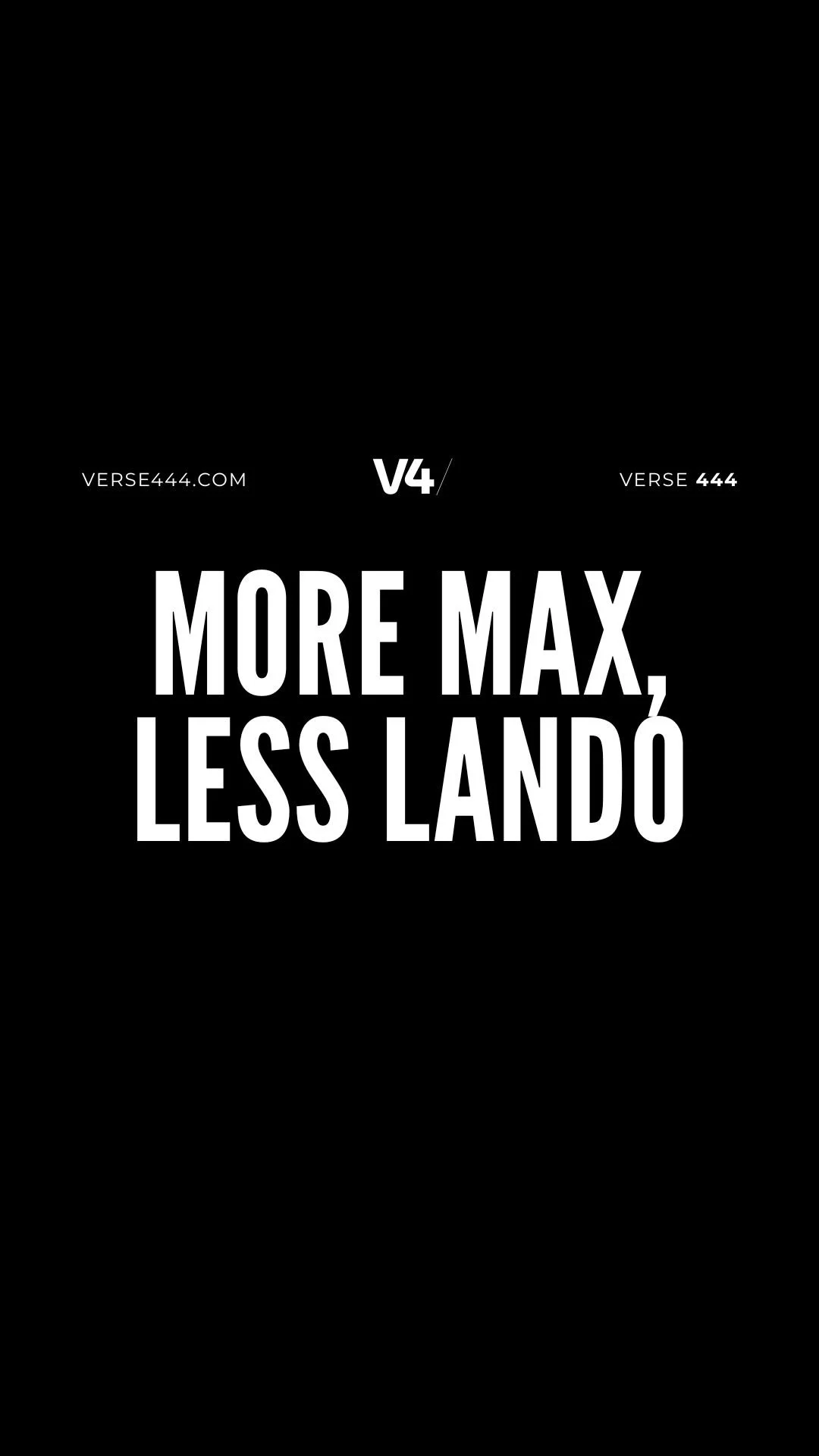 More Max, Less Lando — F1-inspired V4 creative copy