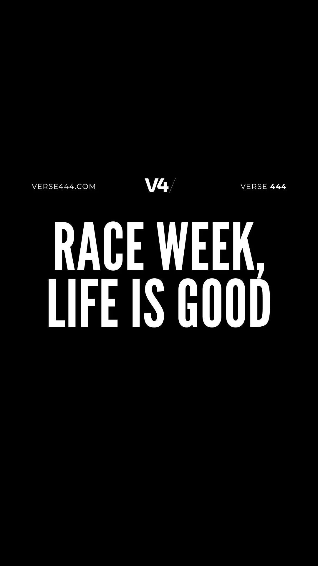 Race Week, Life Is Good — F1-inspired V4 creative copy