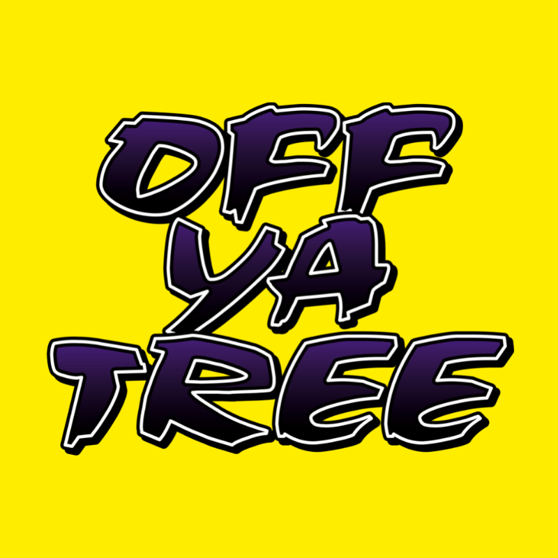 Graffiti-style text that reads 'OFF YA TREE' in purple and black on a yellow background.