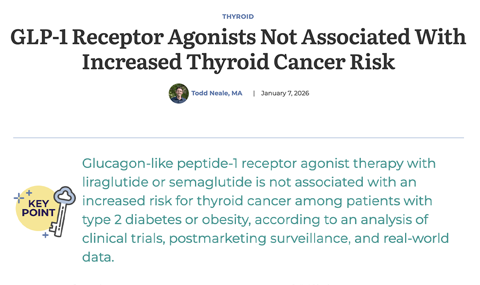 GLP-1 Receptor Agonists Not Associated With Increased Thyroid Cancer Risk