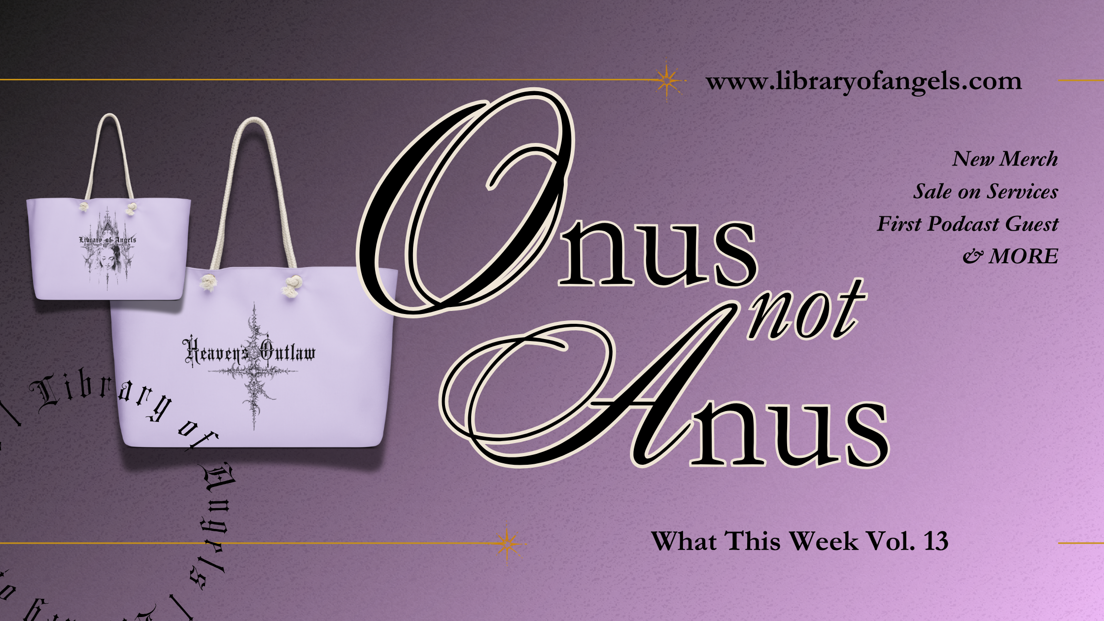 What This Week: Onus not Anus (Vol. 13)