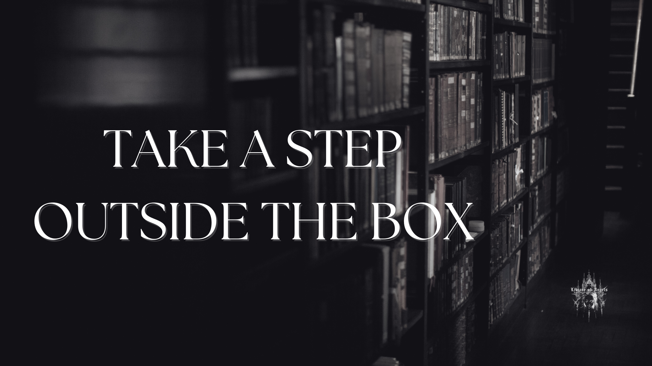 Take a Step Outside the Box