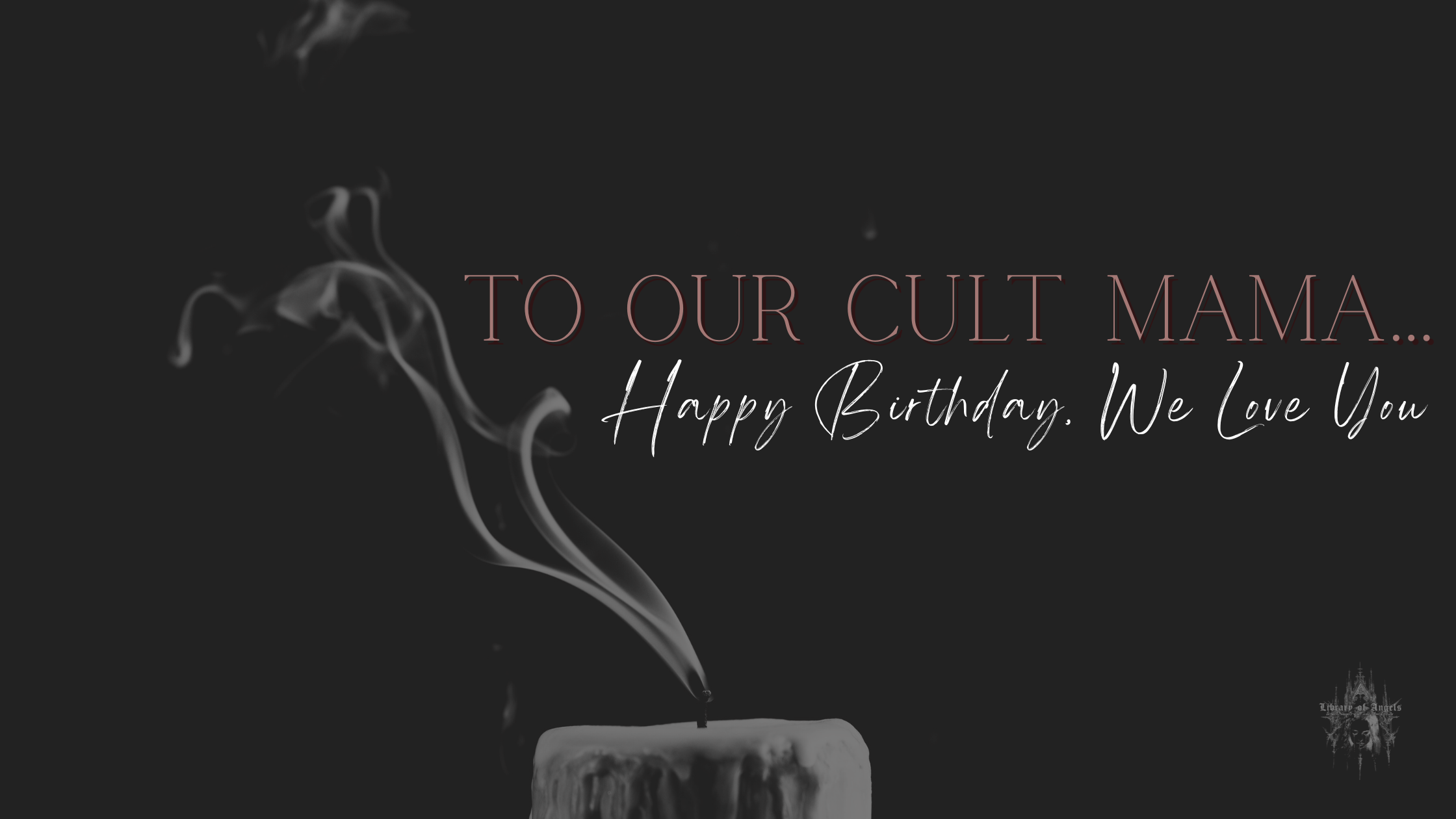 To Our Cult Mama…
