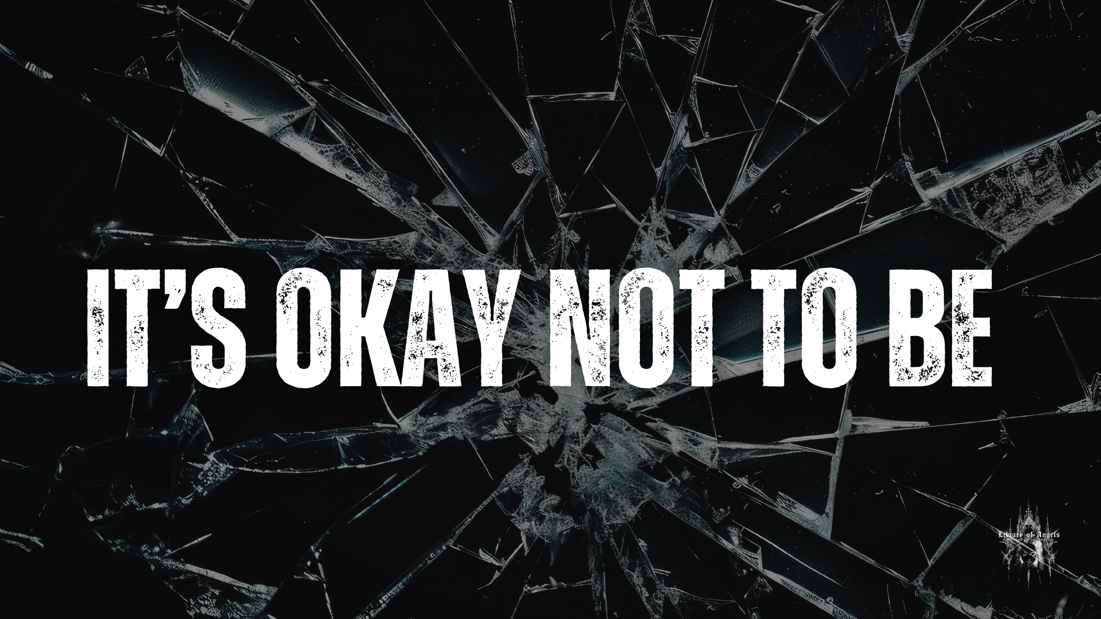 It’s Okay Not to Be