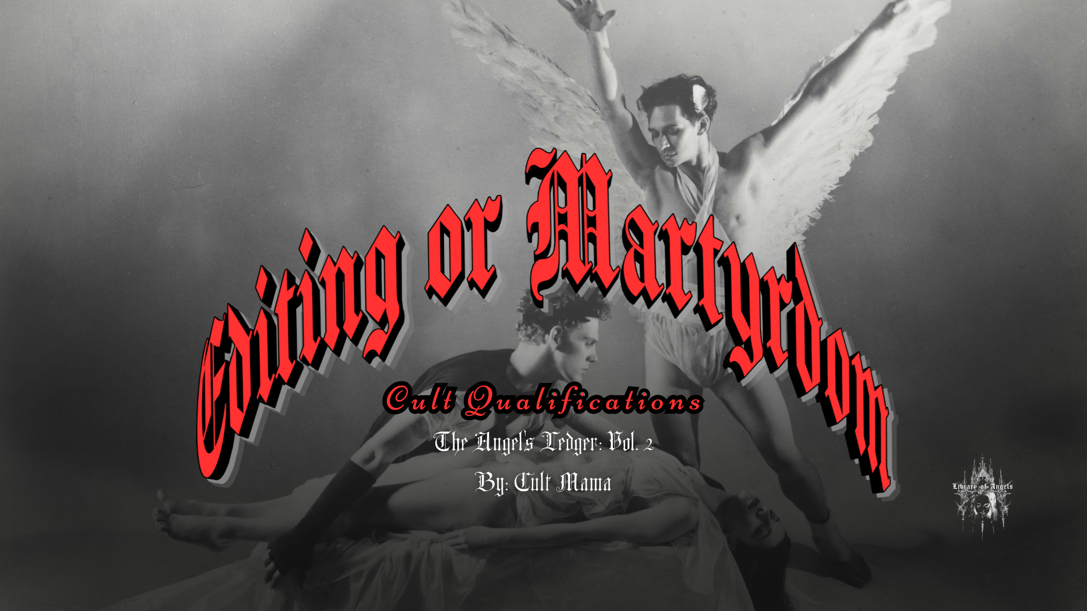 Editing or Martyrdom: Cult Qualifications