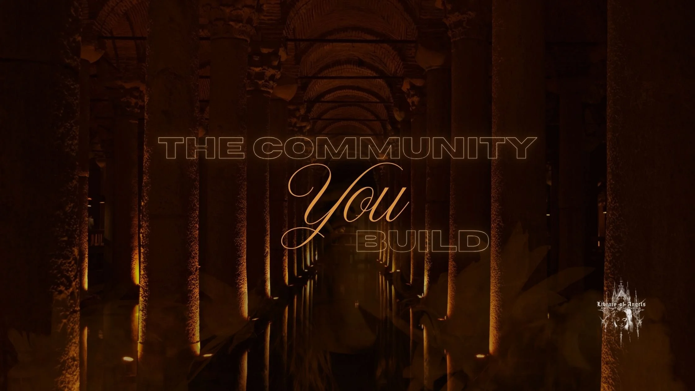 The Community You Build