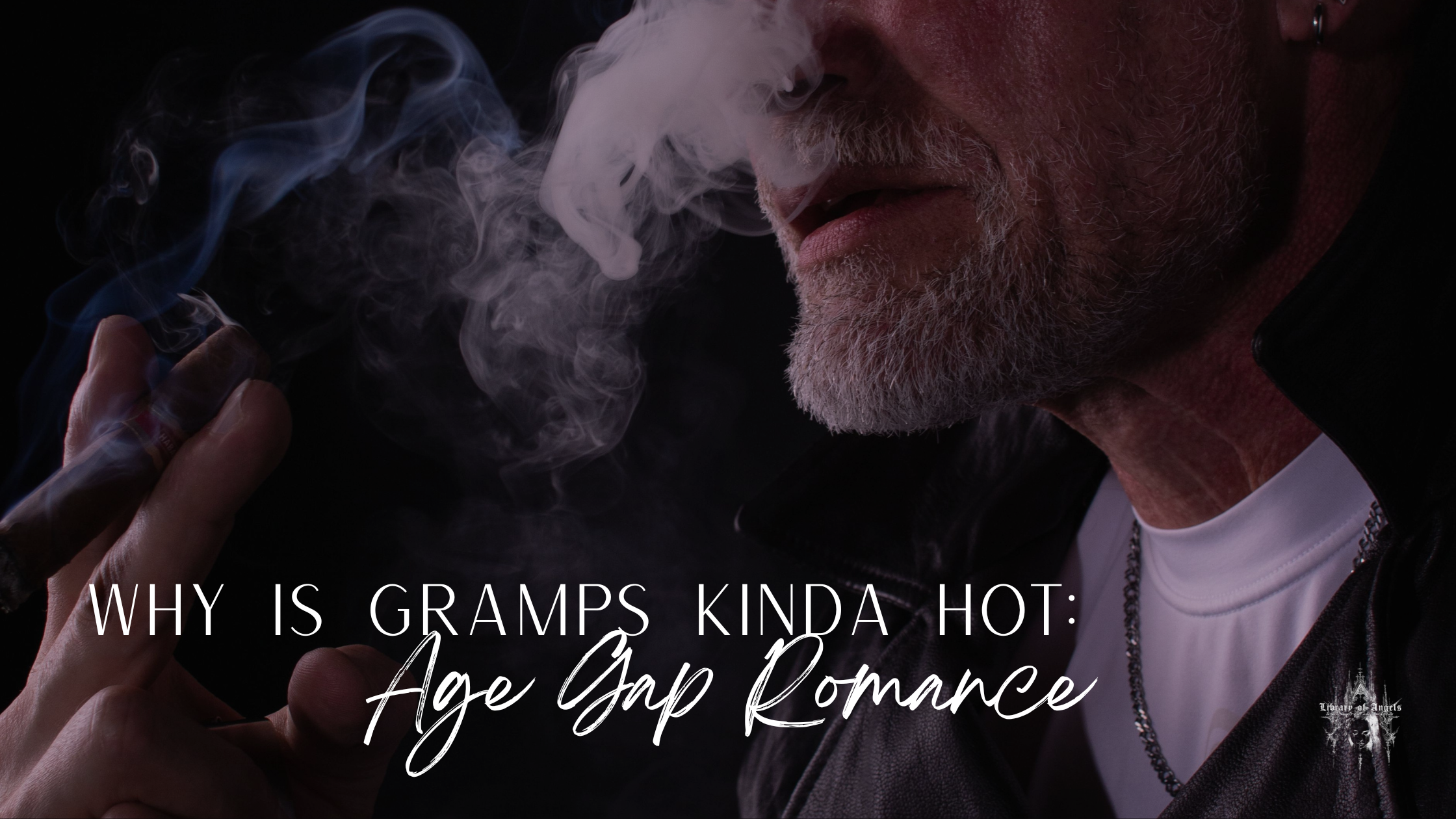 Why Is Gramps Kinda Hot: Age Gap Romance