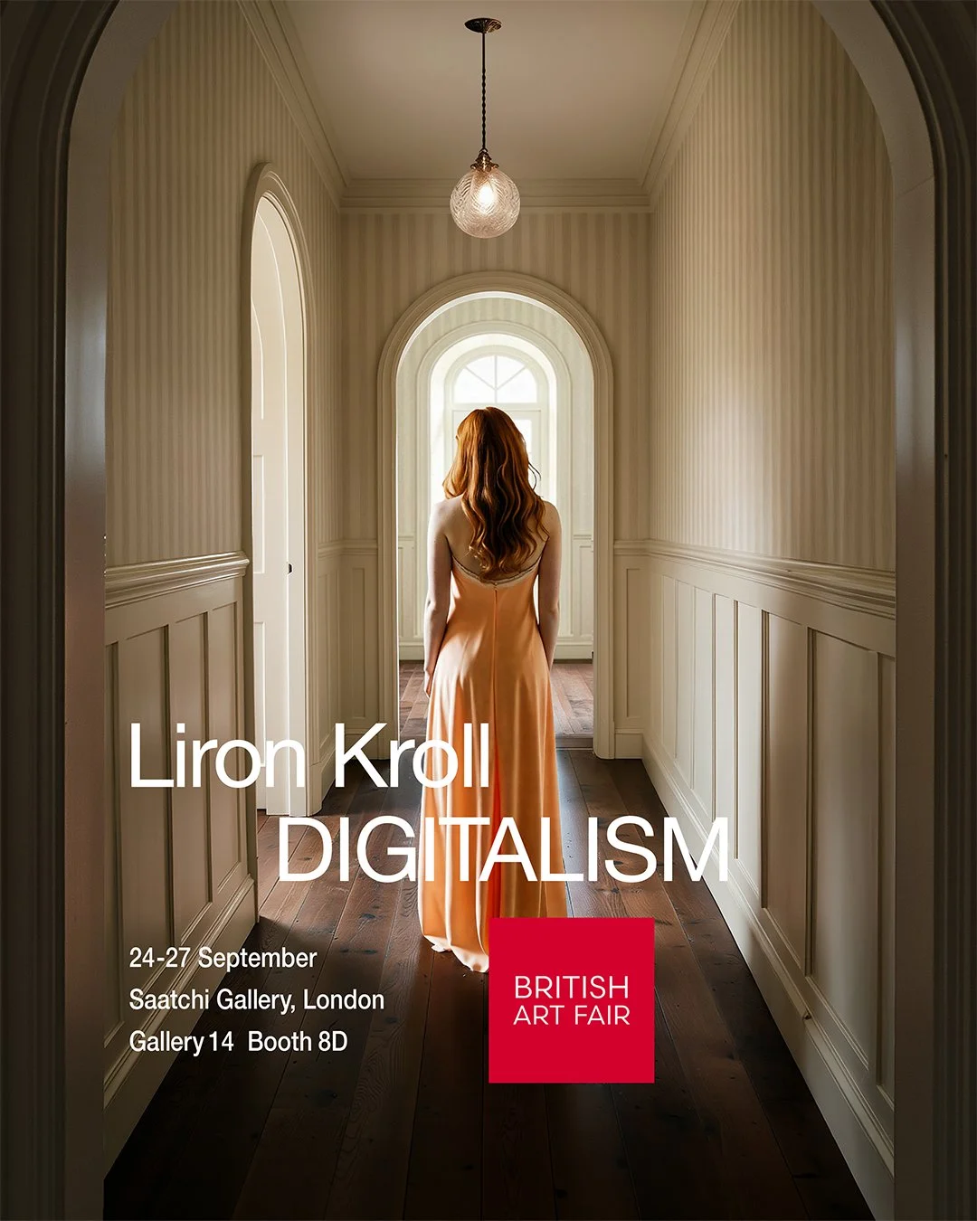 Liron Kroll — DIGITALISM at the British Art Fair, Saatchi Gallery, London, 24–27 September. Gallery 14, Booth 8D. A woman in an orange dress stands in an arched hallway.