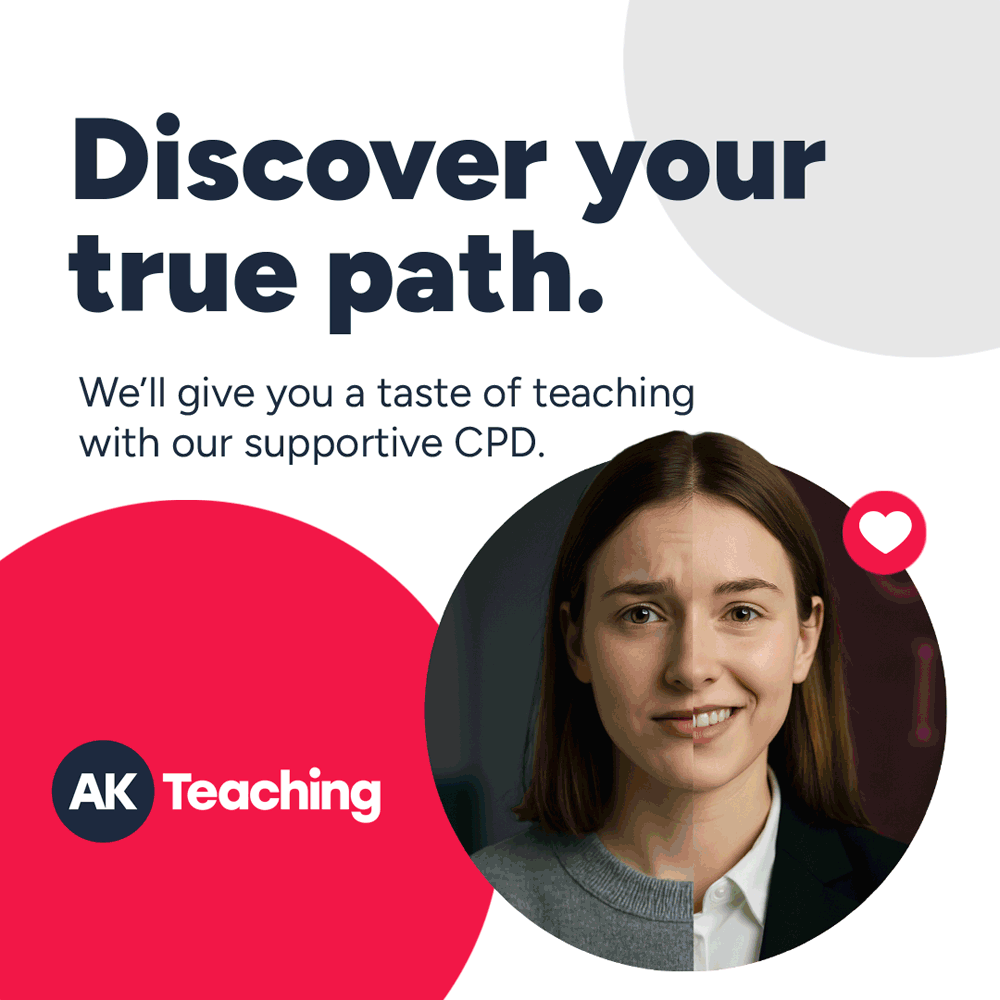 Promotional graphic for AK Teaching with the text 'Discover your true path. We'll give you a taste of teaching with our supportive CPD.' Featuring a woman with a split face showing smiling and serious expressions, and a red heart icon.