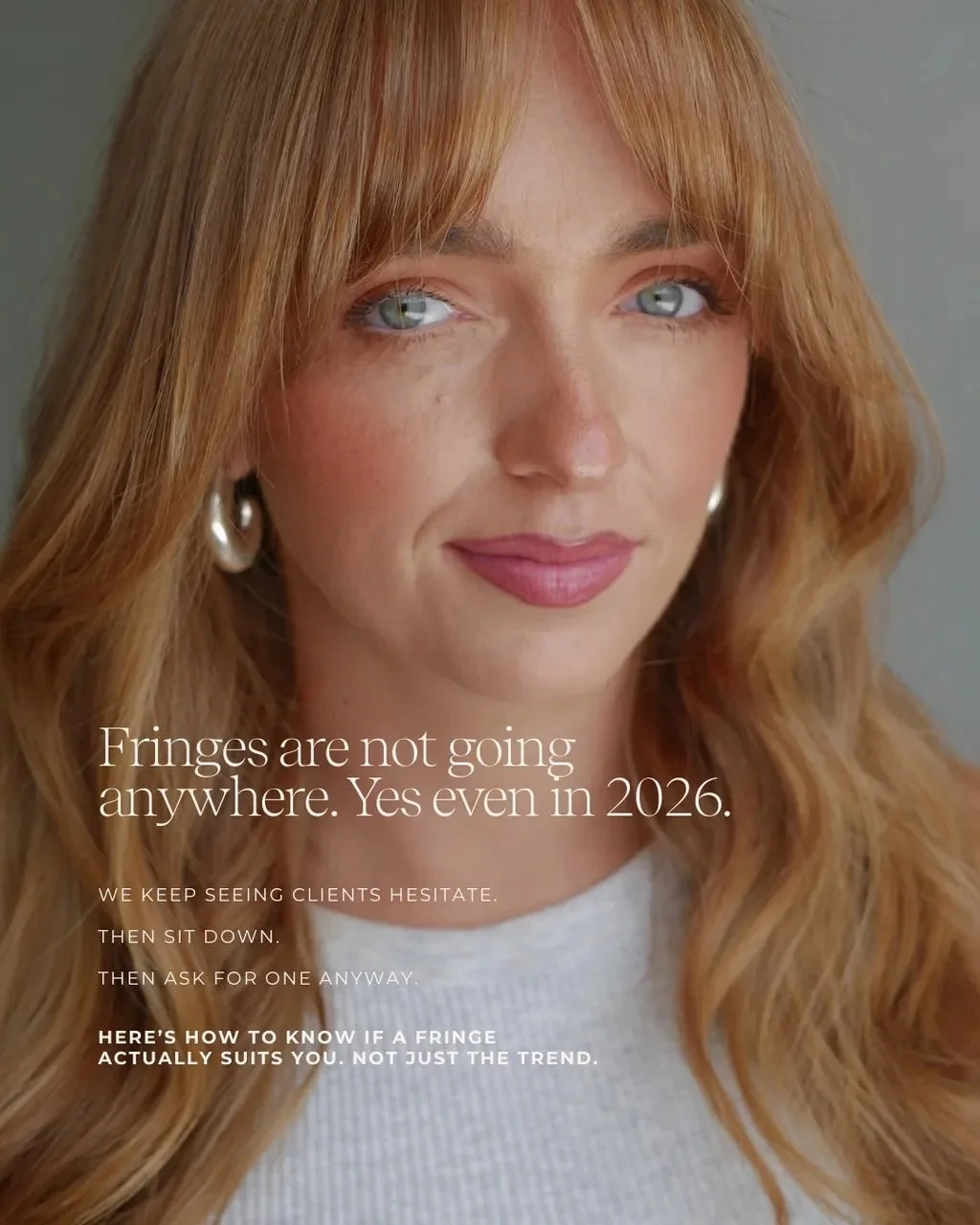 Fringes aren&rsquo;t about trends. They&rsquo;re about intention. 

When a fringe is designed for your hairline, density, and lifestyle, it stops feeling bold and starts feeling effortless. The right one frames your face, elevates the cut, and grows 