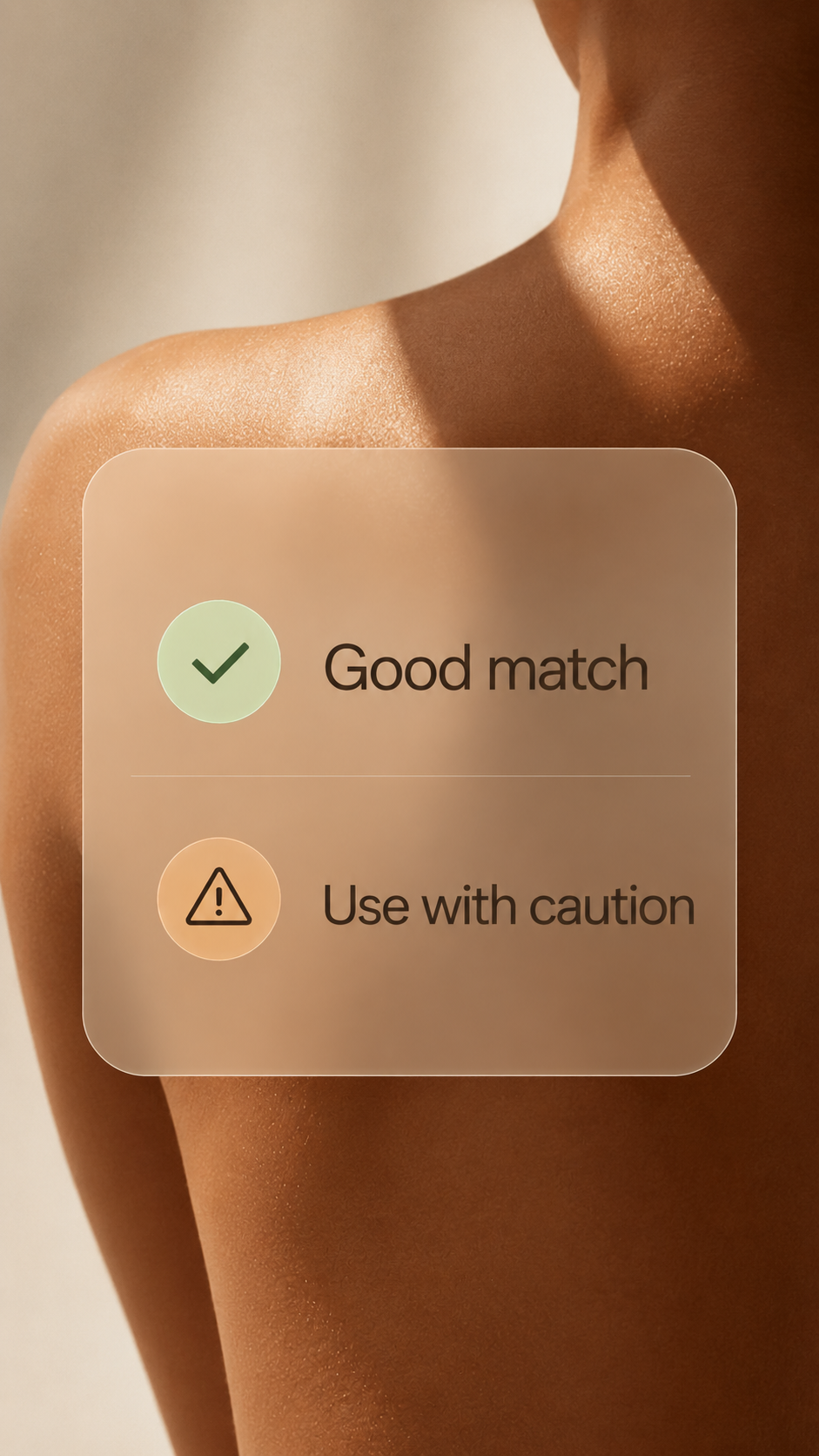 Close-up of a person's shoulder with a digital interface overlay showing a green check mark and the text 'Good match,' and a warning symbol with the text 'Use with caution,' on their skin.
