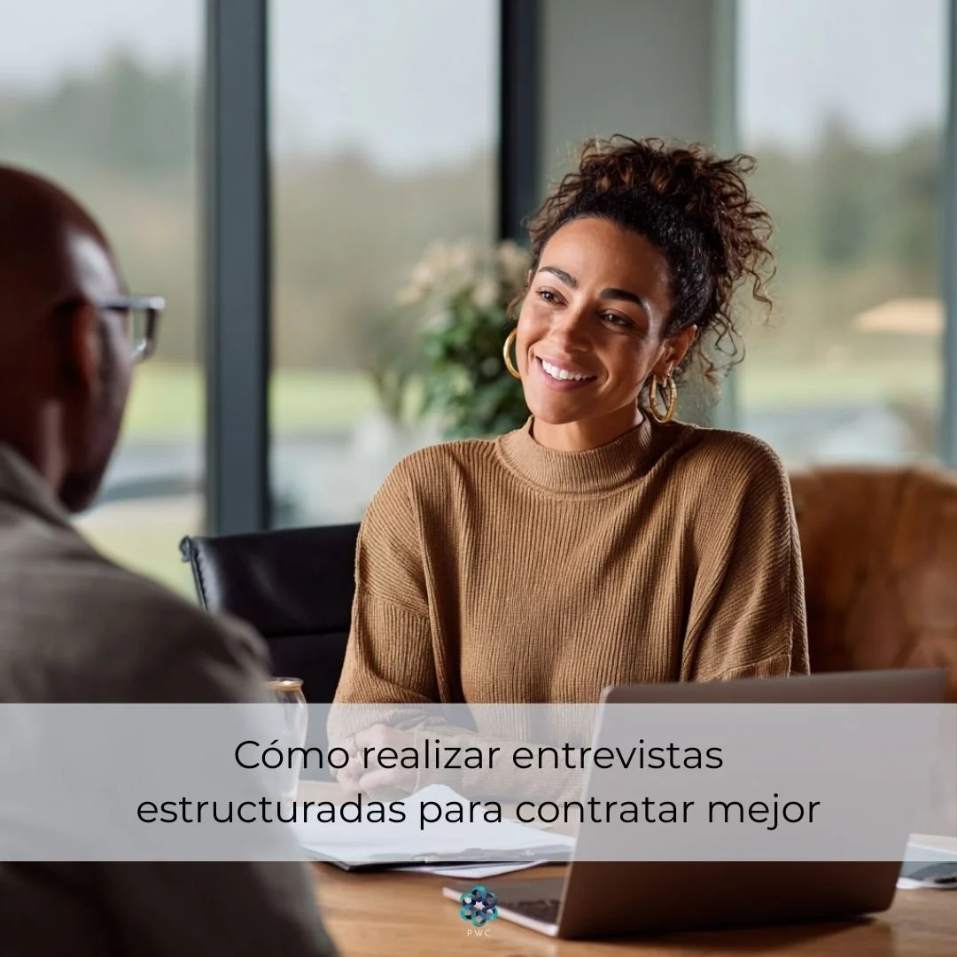 Cómo realizar una entrevista estructurada para contratar mejor