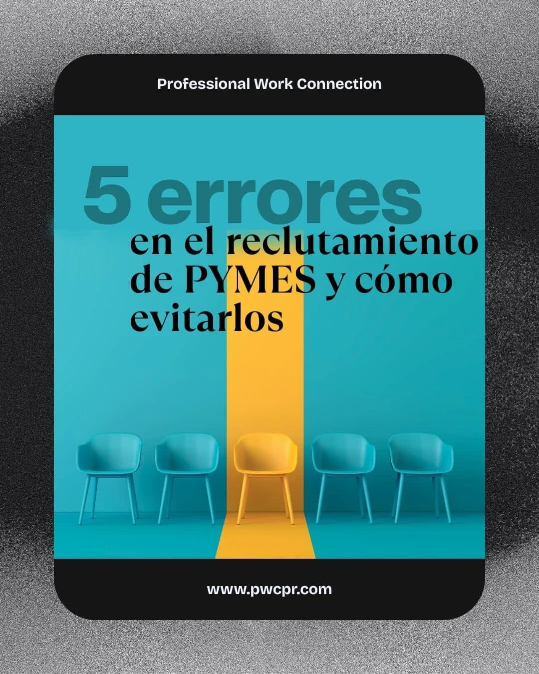 Gráfico informativo de PWC sobre cinco errores comunes en el reclutamiento de PYMES y cómo evitarlos, con sillas de entrevista que representan selección de talento y consultoría en recursos humanos.