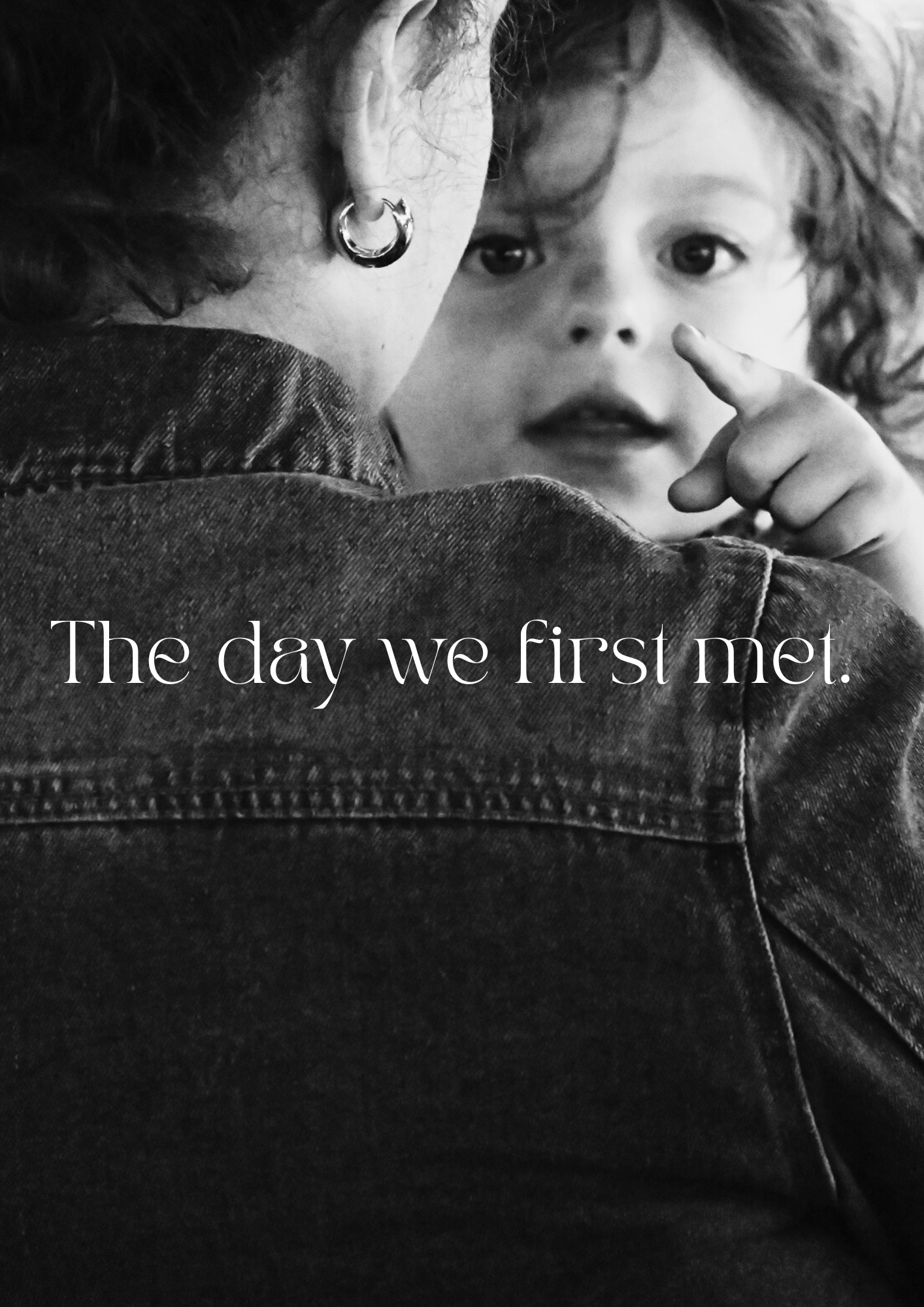 The day we first met.