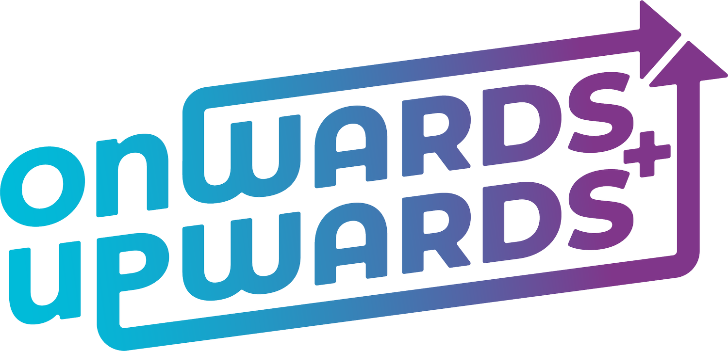 Onwards + Upwards