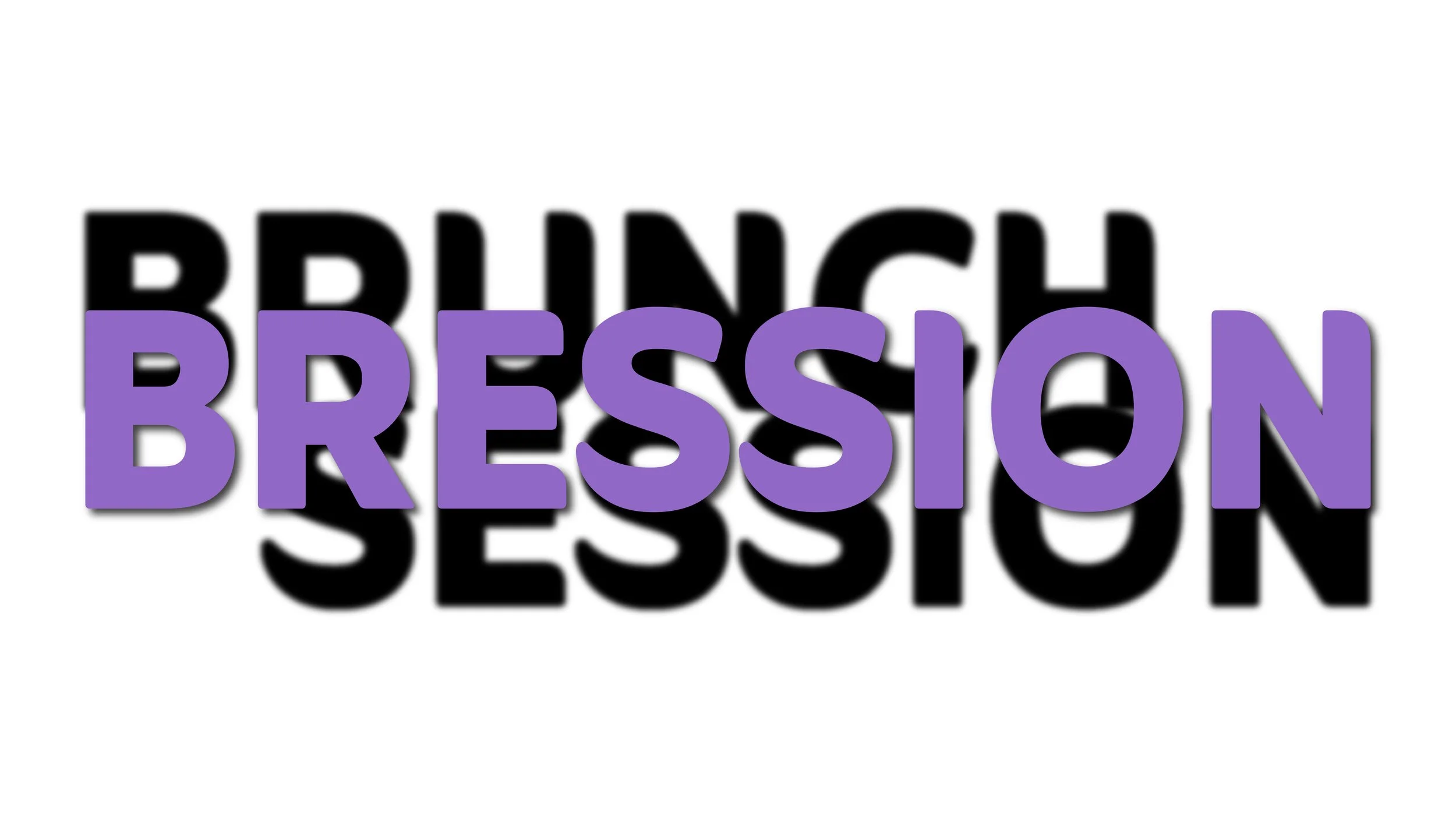 BRESSION - Brunch + Session