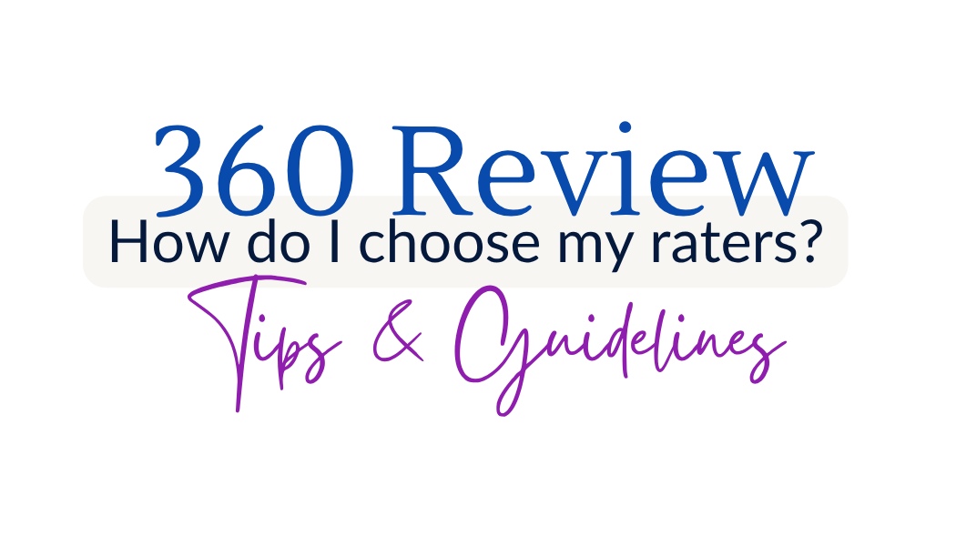 A graphic with the text '360 Review' in large blue font, 'How do I choose my raters?' in smaller black font on a white background, and 'Tips & Guidelines' in purple cursive script, all on a black background.