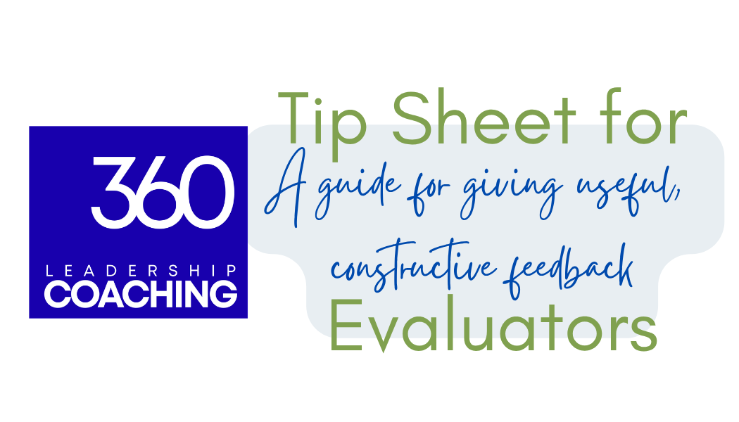 Tips for evaluators participating in 360 reviews with 360 Coaching in Austin TX.