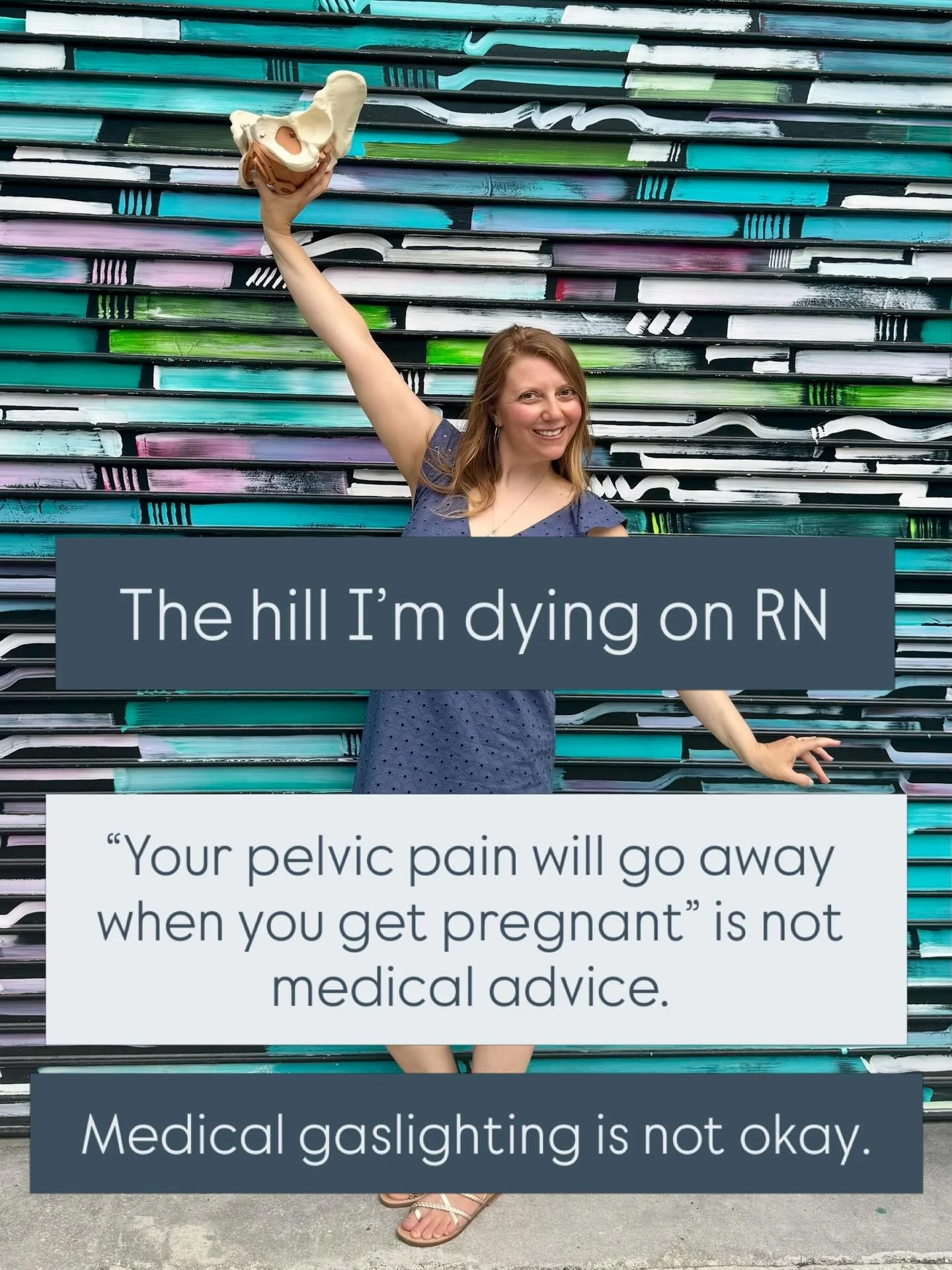 Yesterday in class one of our participants shared her story of pelvic pain. 

When she asked her primary about it, they said, &ldquo;don&rsquo;t worry, it will resolve when you get pregnant.&rdquo;

This comment is loaded with assumptions and offers 