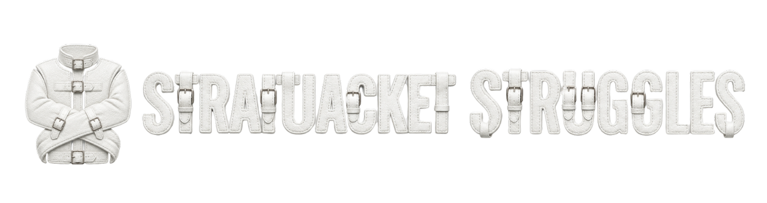 Straitjacket Struggles