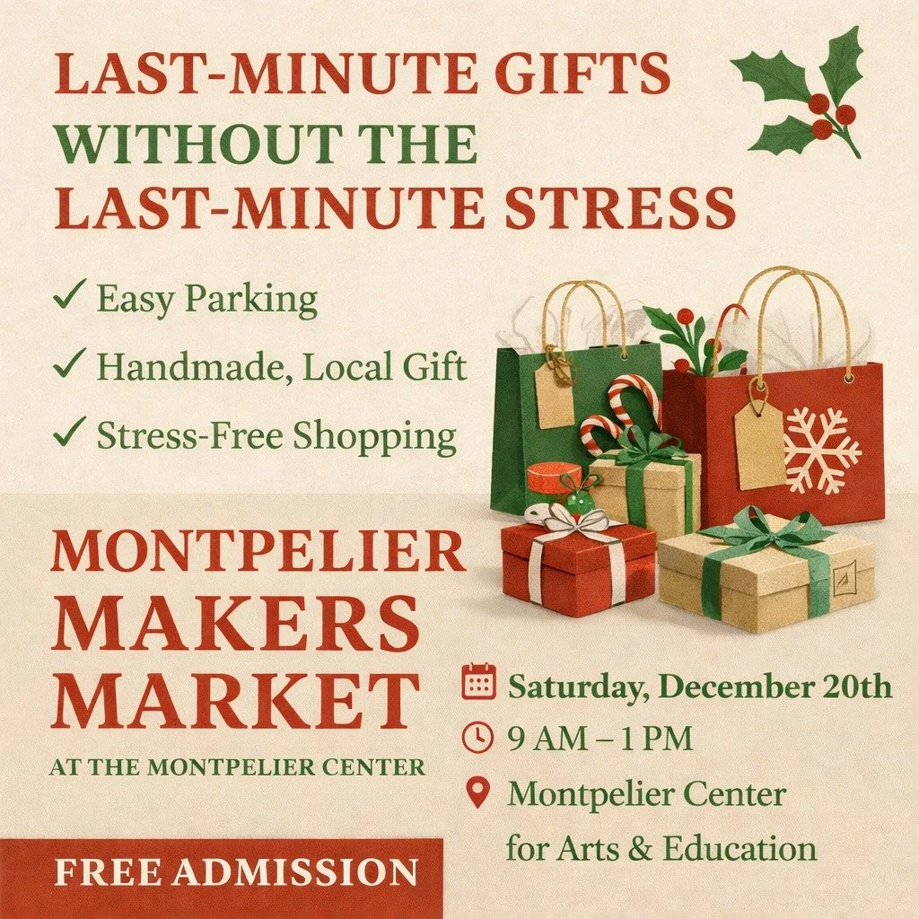 Looking for something fun to do this Saturday&mdash;or the perfect gift you didn&rsquo;t know you needed? Stop by the Montpelier Maker's Market!

Shop a wide variety of locally made goods, including:
&bull; Fresh baked goods
&bull; Beautiful handmade