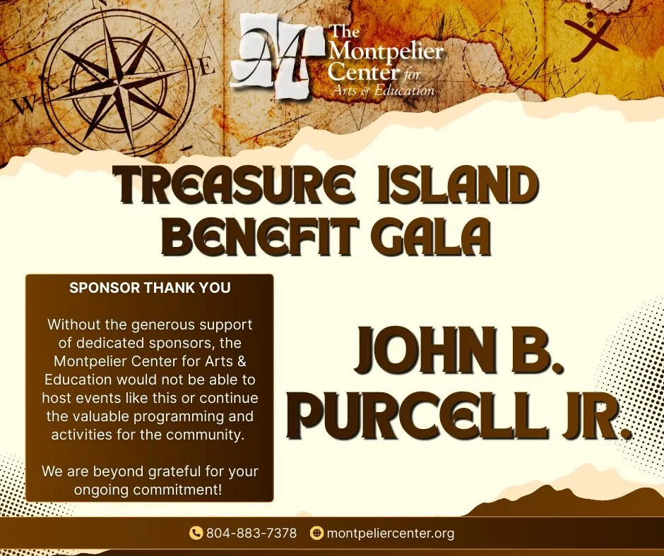 Our Treasure Island Gala is made possible by the generous businesses and friends who step up as sponsors. Your support fuels more than a single evening&mdash;it strengthens a full year of programs, creativity, and community connection at The Montpeli
