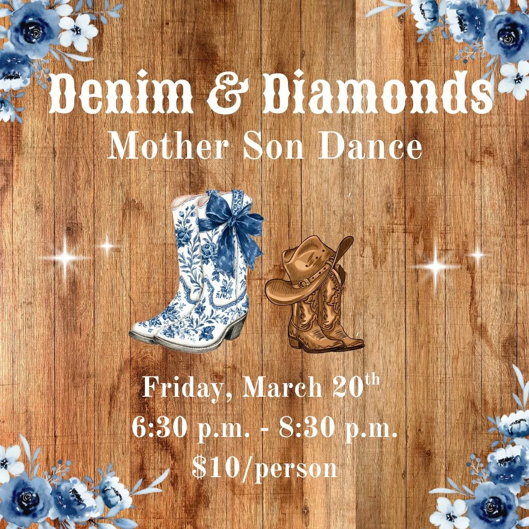 A little denim, a little sparkle, and a whole lot of memories.

Denim &amp; Diamonds is a Mother&ndash;Son Dance made for meaningful moments and big smiles on the dance floor. Dress up, show up, and enjoy a special night together with music, photos, 