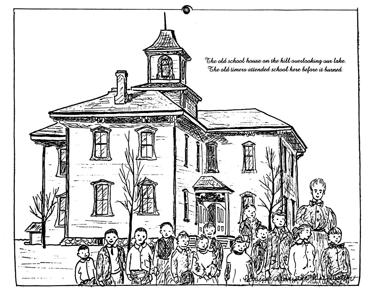 A black and white sketch of an old school house on a hill overlooking a lake, with children and a teacher standing in front, and a handwritten caption describing the scene.