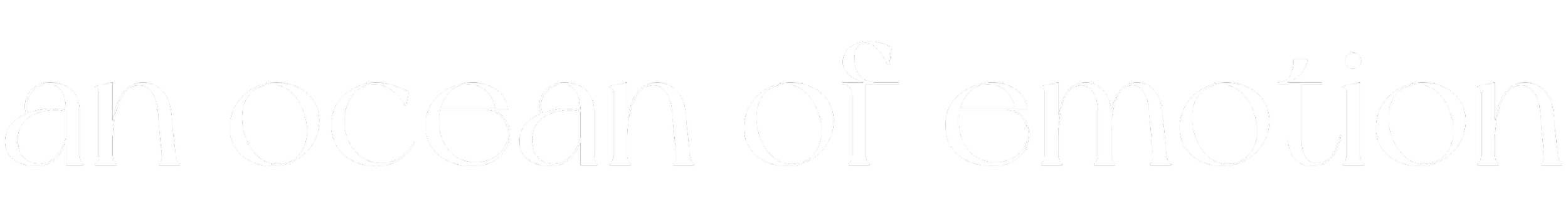 Text that reads 'an ocean of emotion' in stylized white font on a black background.