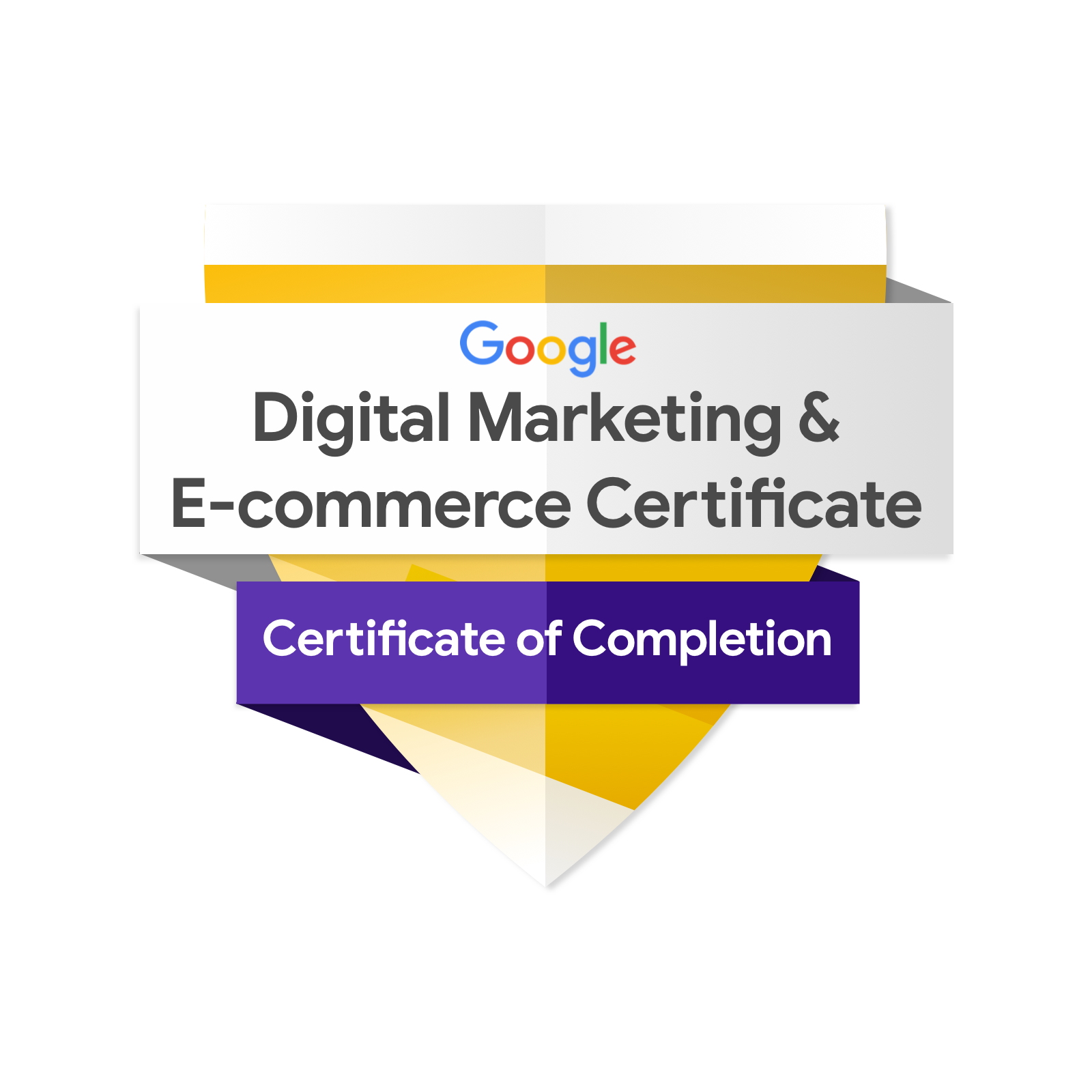 Google Digital Marketing and E-commerce Certificate badge, with a purple ribbon labeled 'Certificate of Completion'.
