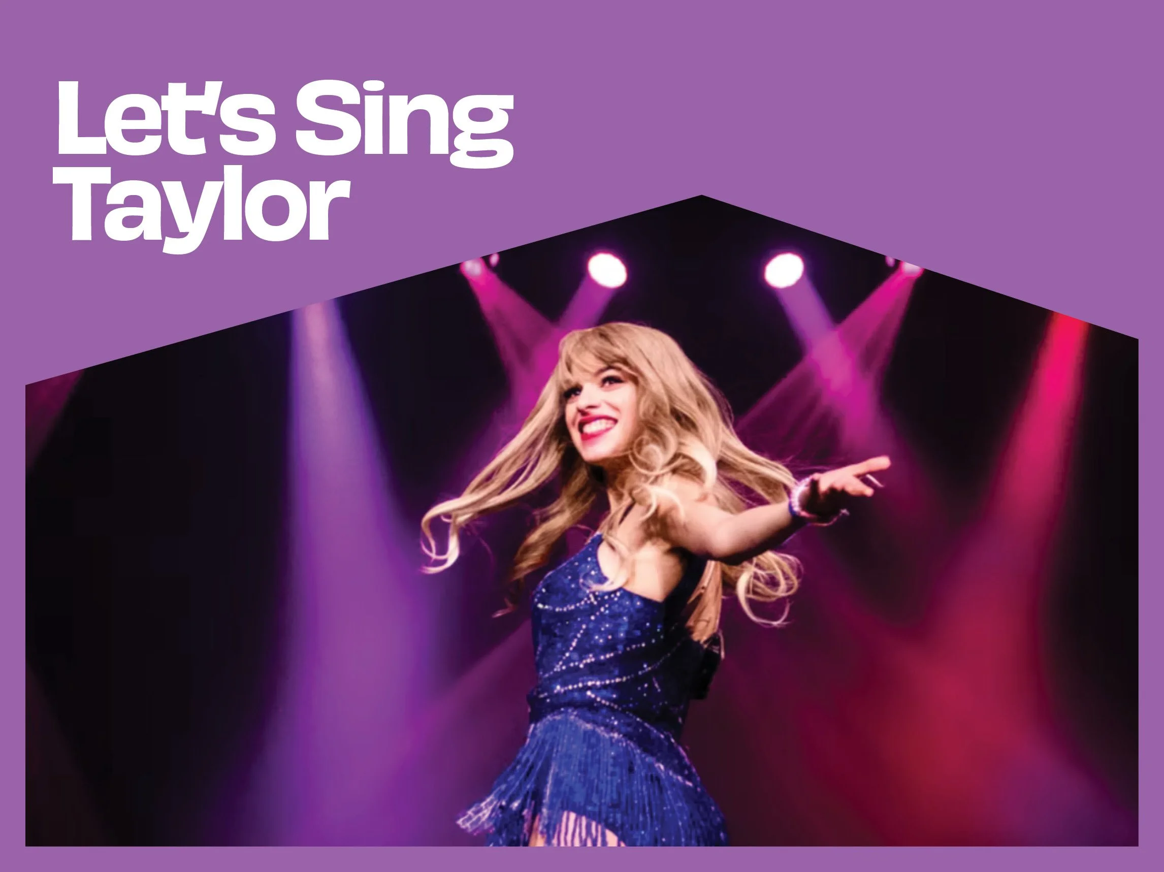 Let’s Sing Taylor: An Unofficial Live Tribute Show