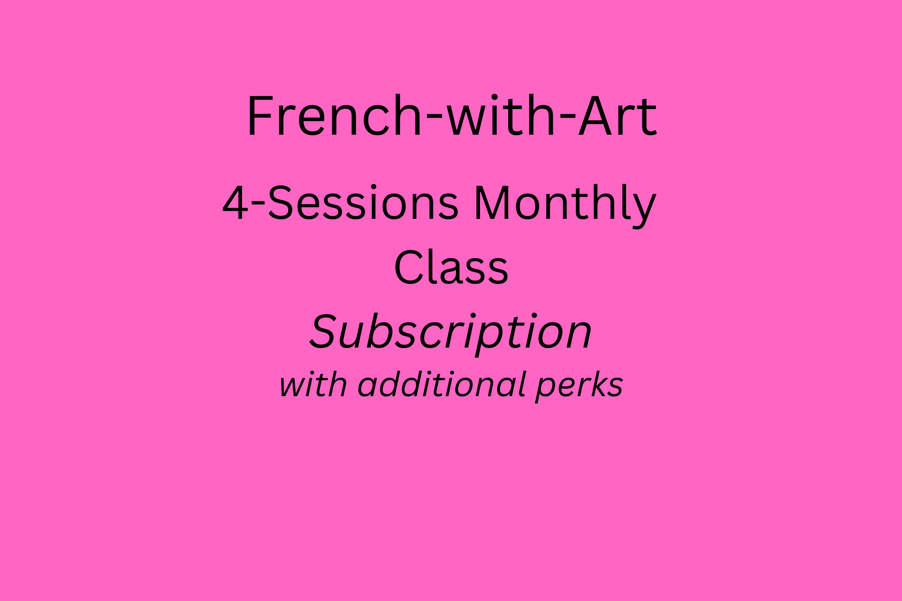 French-with-Art's Monthly 4-Session Class Subscription/Cancel Anytime