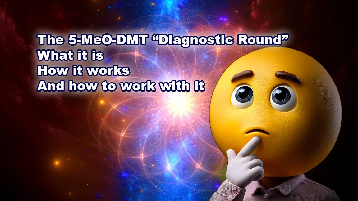 The 5-MeO-DMT “Diagnostic Round”