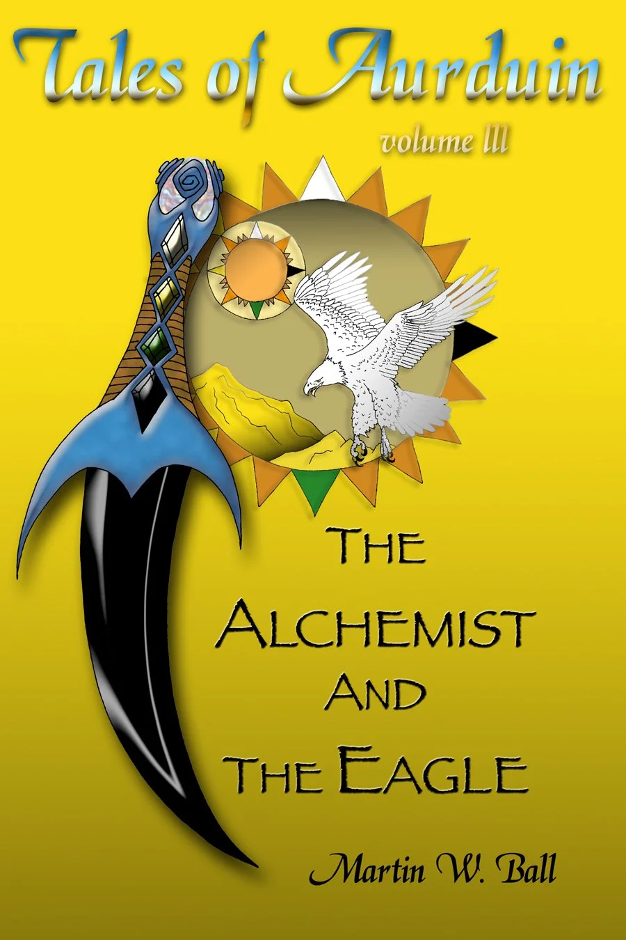 Tales of Aurduin Volume III, The Alchemist and the Eagle
