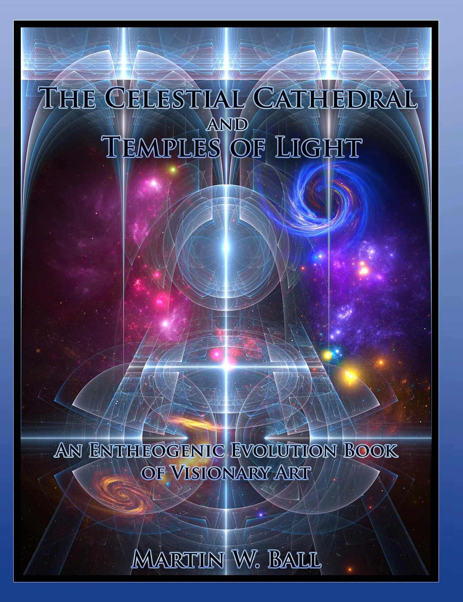 The Celestial Cathedral and Temples of Light - 2021
