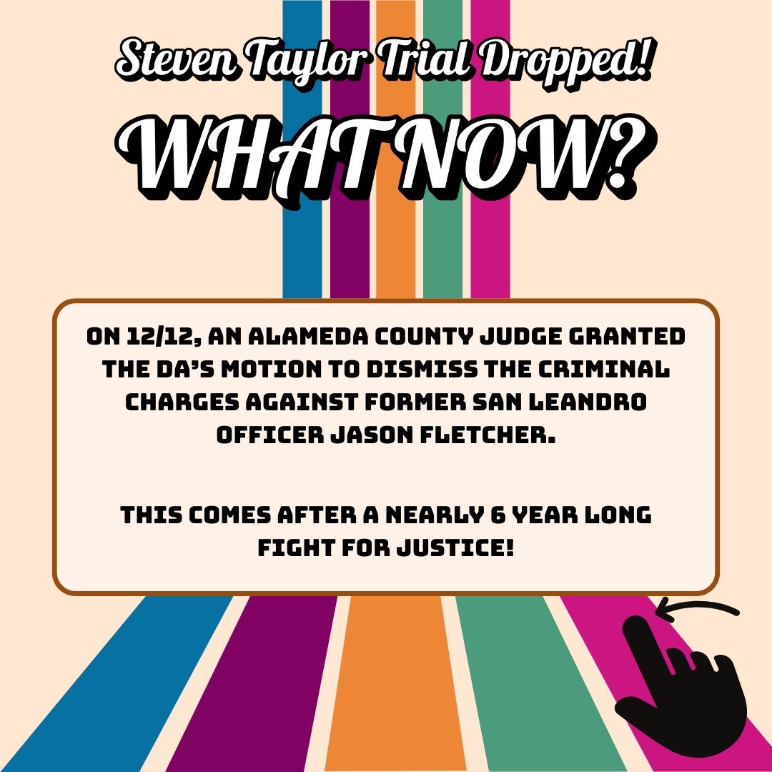 ●Motion set by DA Ursula Dixson was granted by judge Clifford Blakley on 12/12, dropping all
charges against former Jason Fletcher. Join the community in a Town Hall as we decide on
next steps in fighting for justice! #justice4steventaylor #justicefo