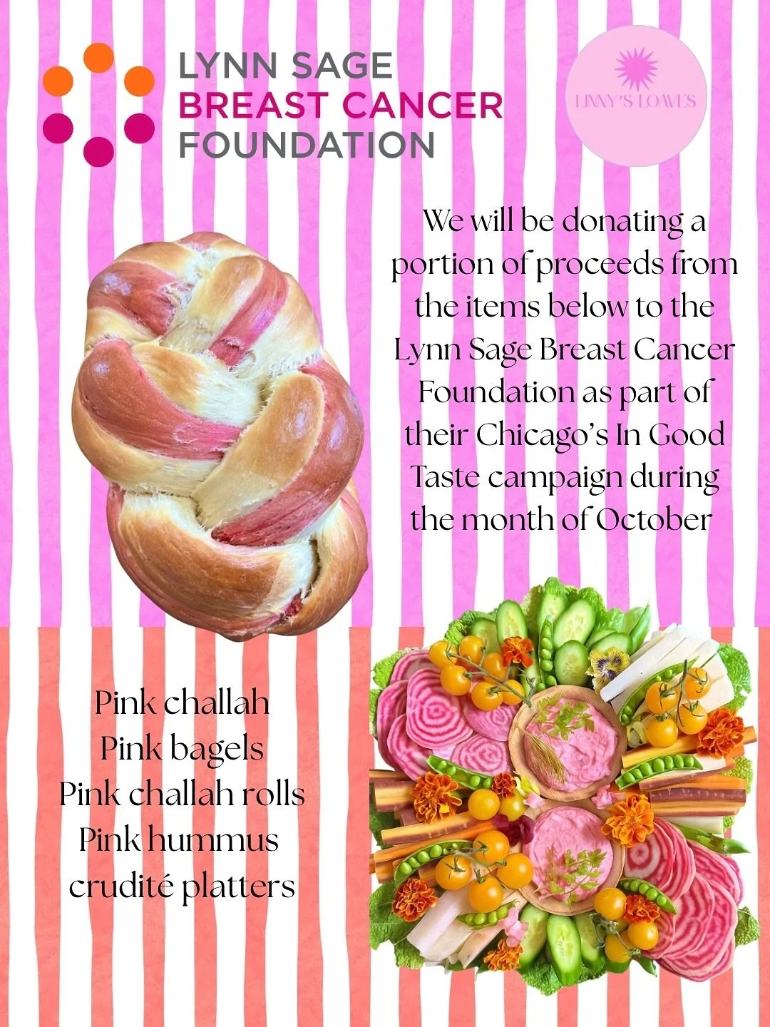 💖 This October, we&rsquo;re proud to join Chicago&rsquo;s In Good Taste campaign benefitting the Lynn Sage Breast Cancer Foundation.

A portion of proceeds from every pink challah, bagel, challah roll, and pink hummus crudit&eacute; board will go di