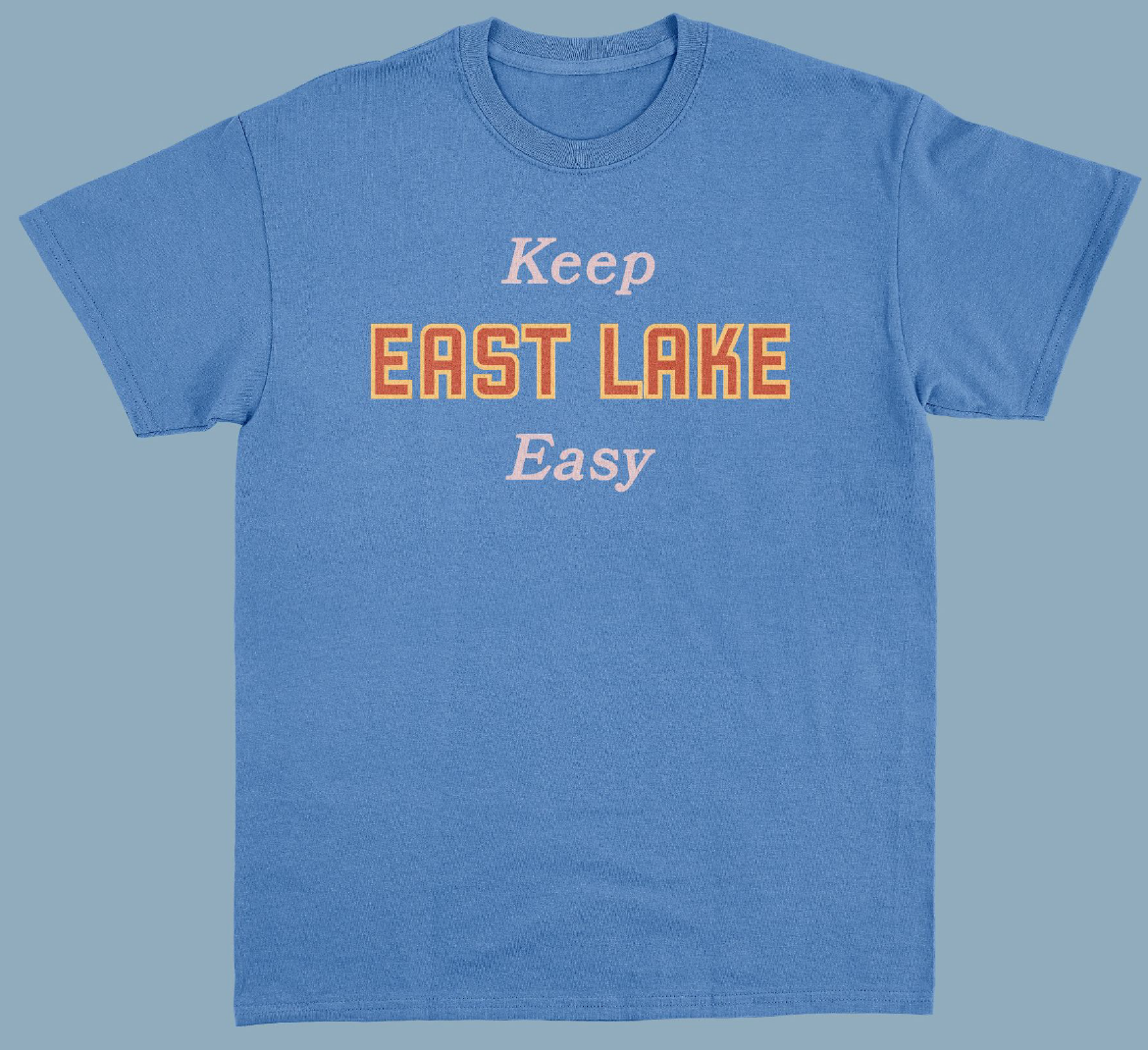 Keep East Lake Easy - Adult Tee
