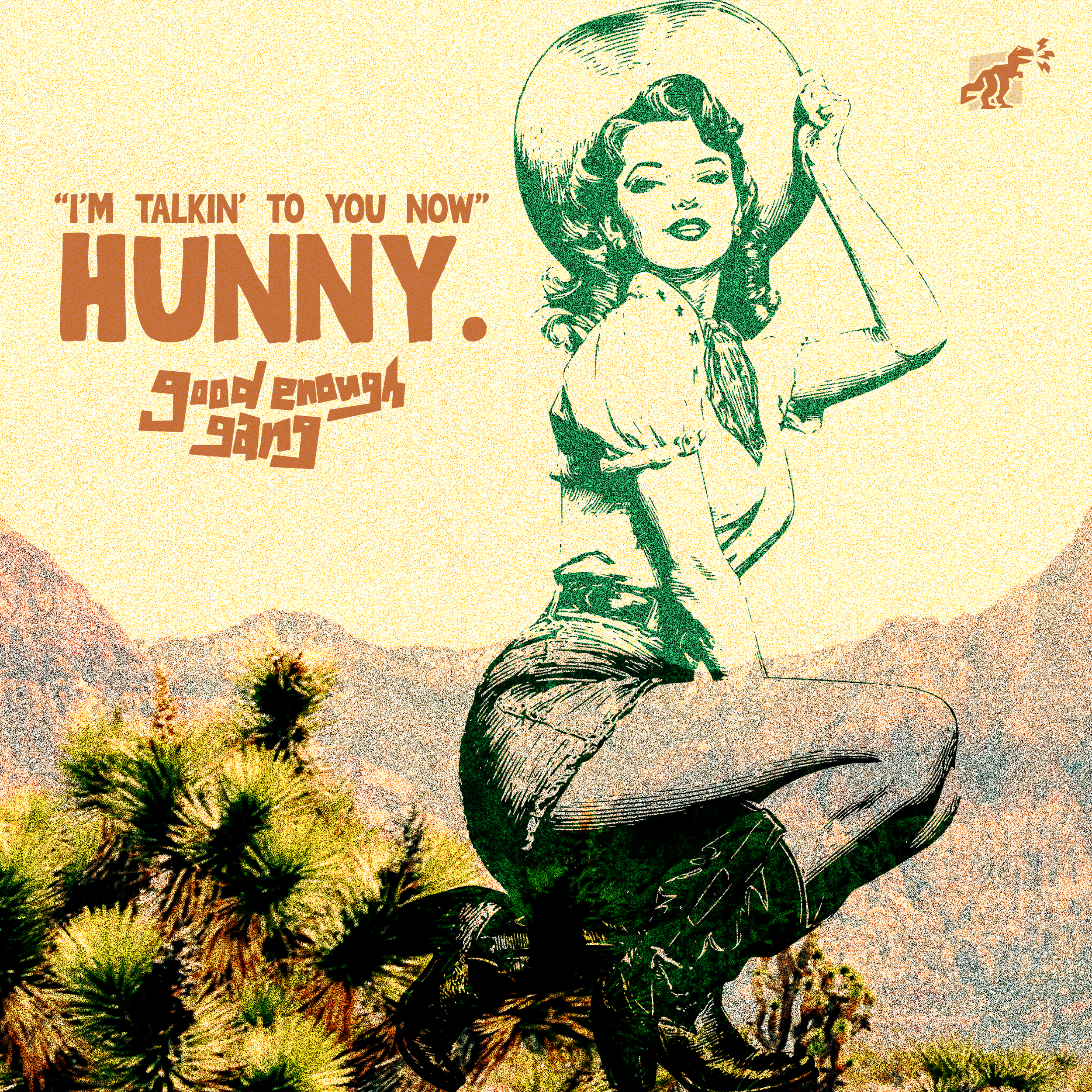 A vintage-style illustration of a woman in cowgirl attire, with a large hat, standing on rocks with a mountainous background. Text reads 'I'm talkin' to you now' and 'Hunny.'