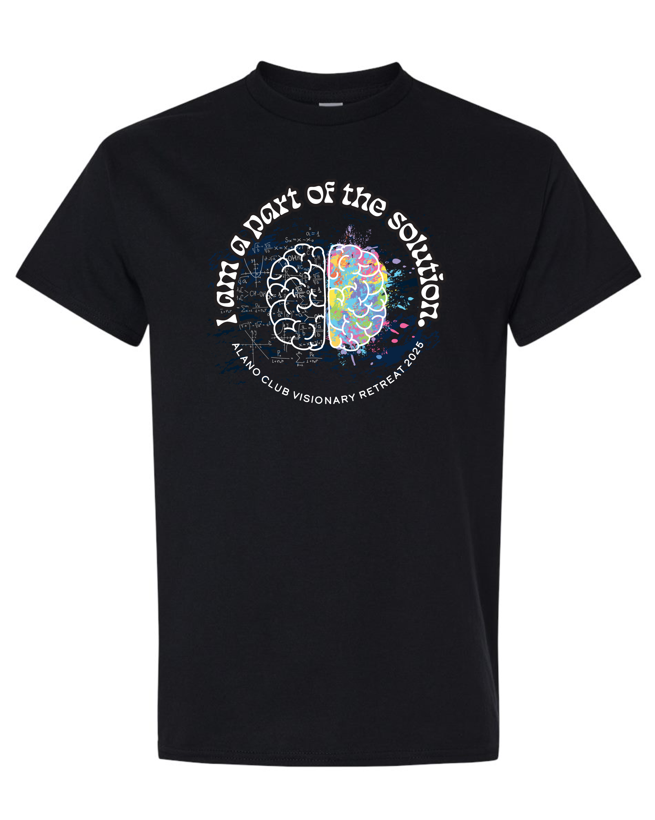 Black t-shirt with a graphic of a brain and colorful paint splashes, with the text 'I am a part of the solution' and 'Alano Club Visionary Retreat 2025' around the design.