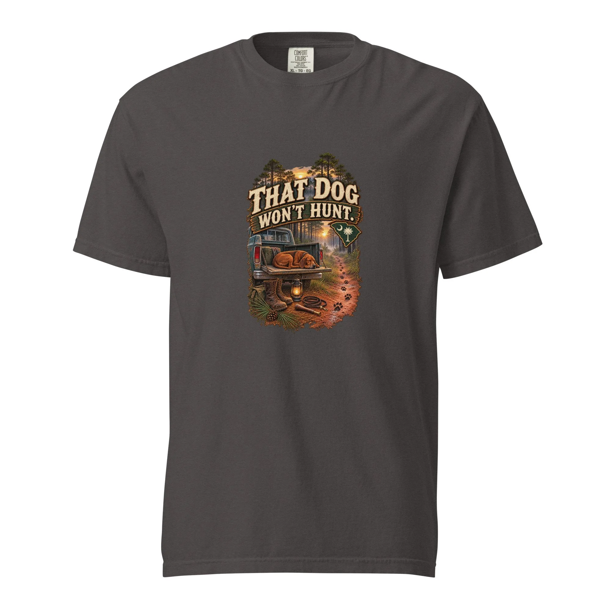 That Dog Won't Hunt Truck - South Carolina T-Shirt