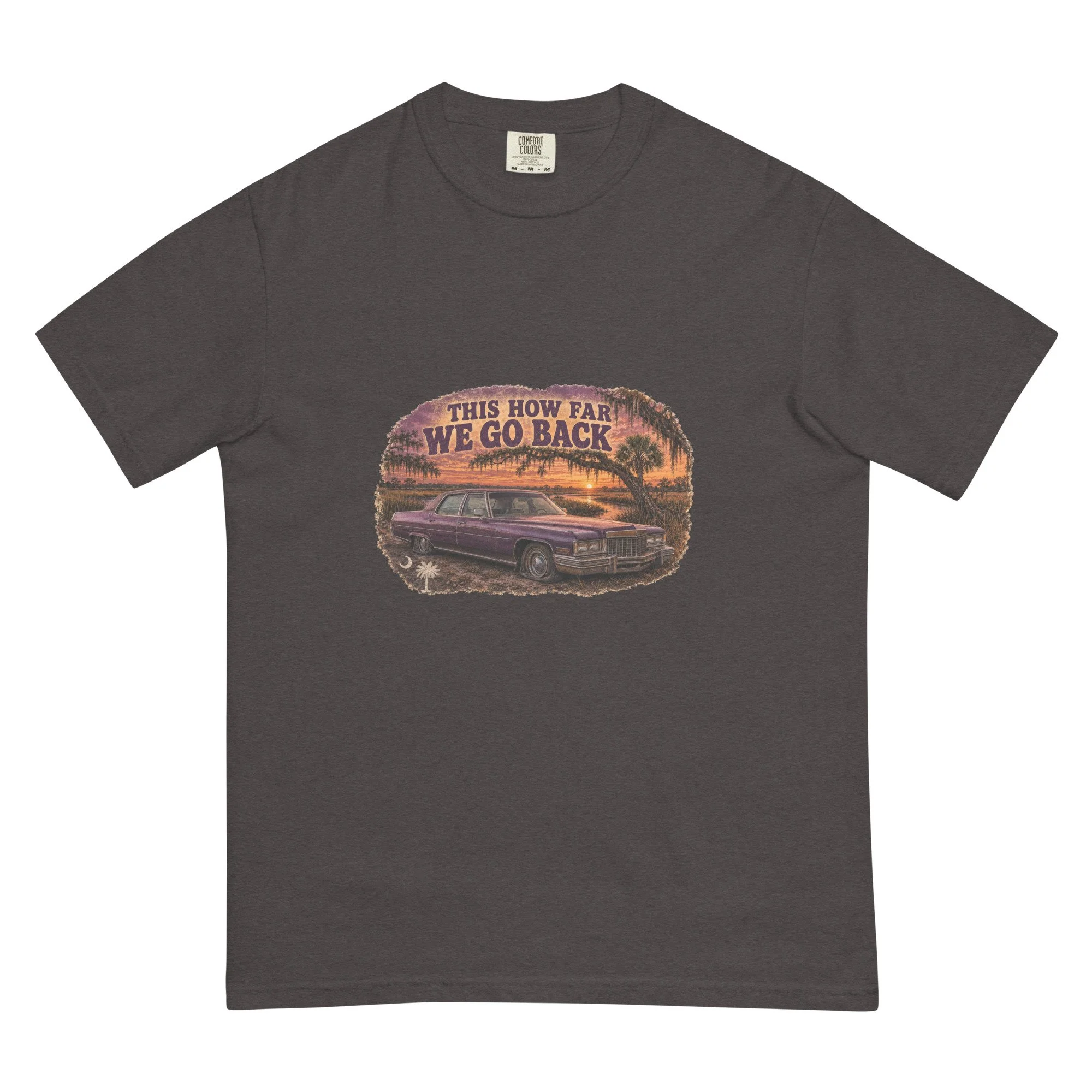 How Far We Go Back - South Carolina T-Shirt