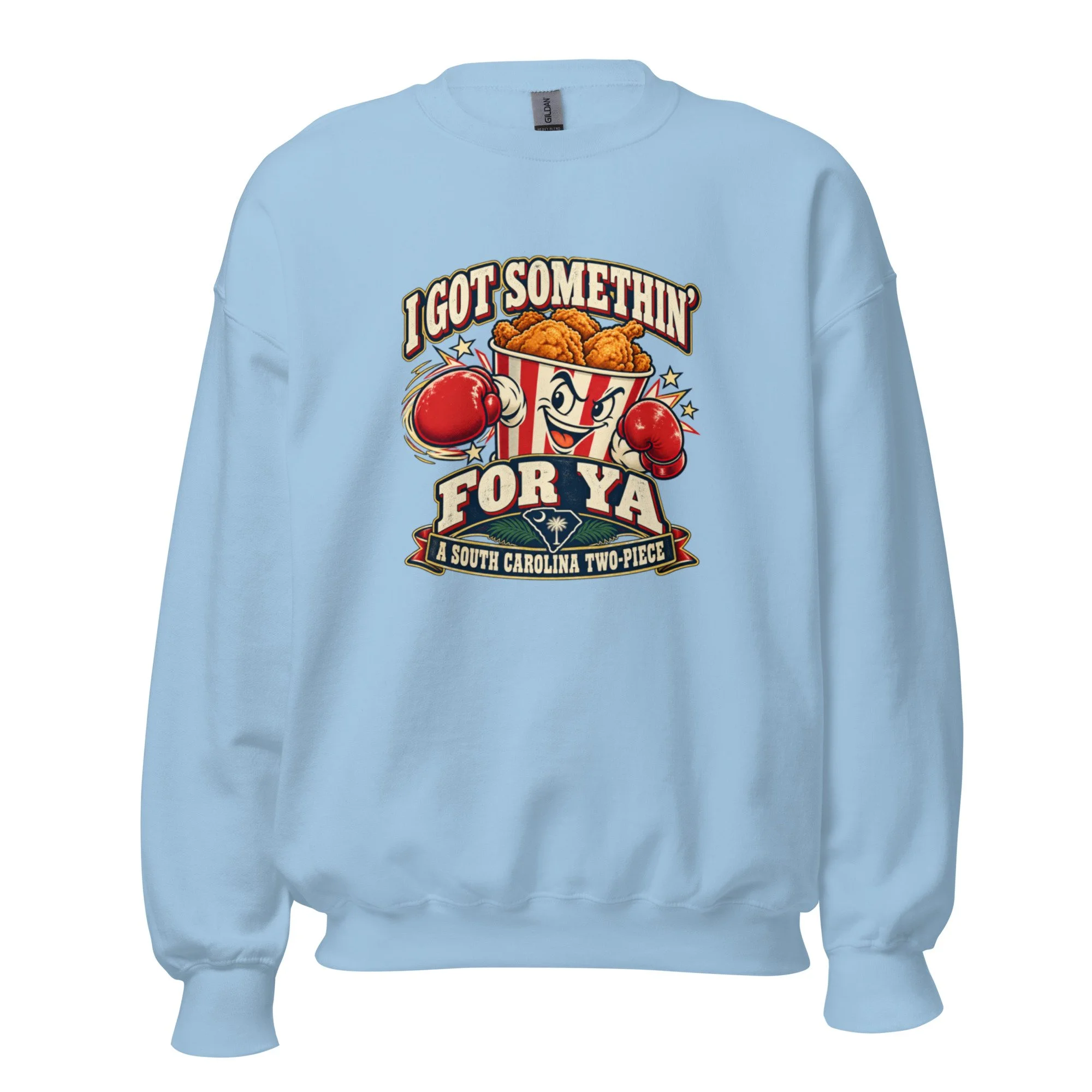 I Got Somethin' For Ya - South Carolina Sweatshirt