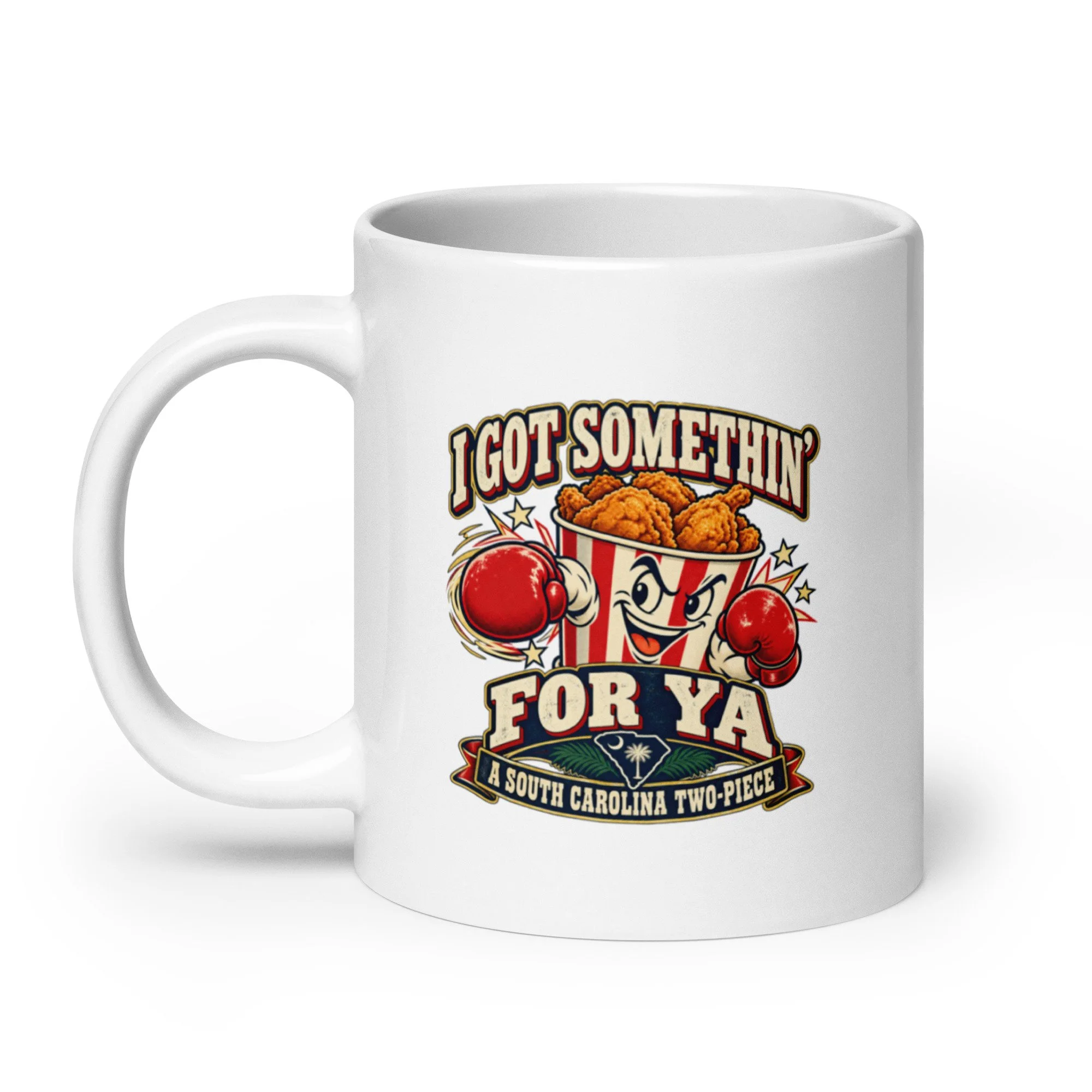 I Got Somethin' For Ya - South Carolina 20 oz Mug